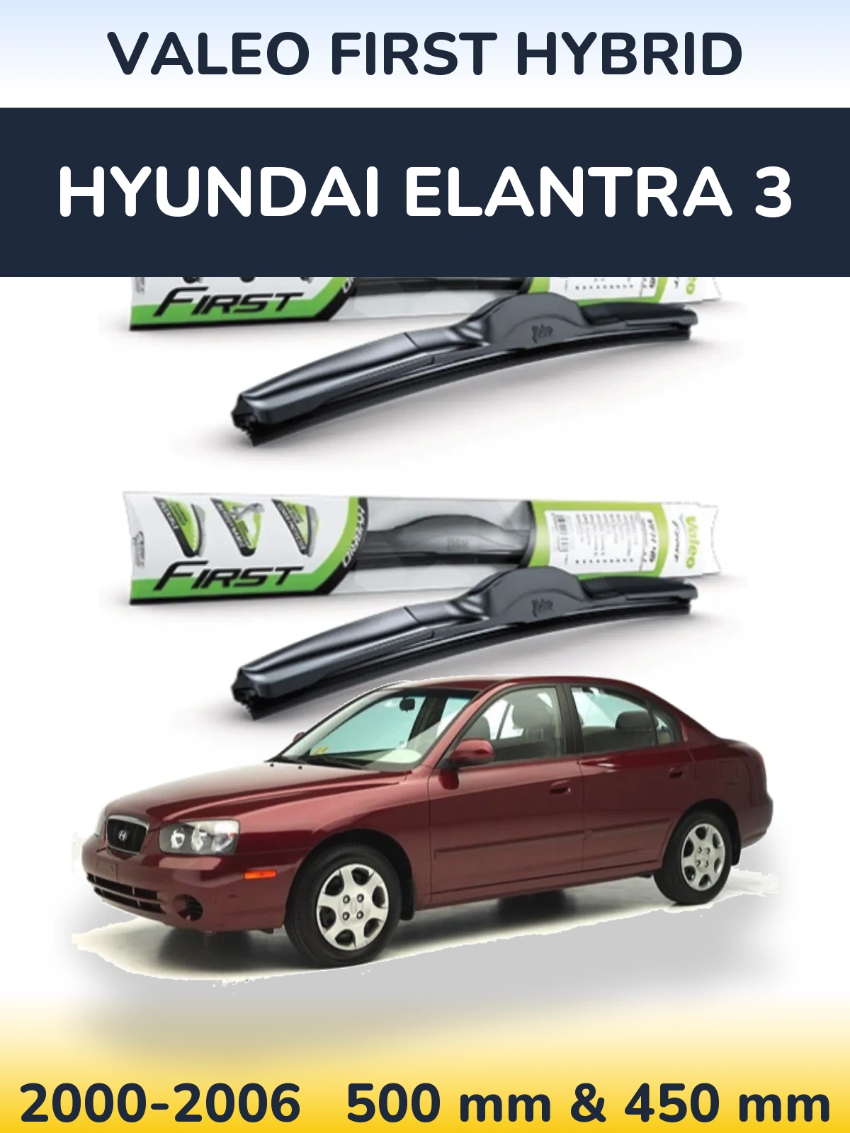 Комплект передніх щіток Valeo First Hybrid 500 & 450 мм для Hyundai Elantra 3 2000-2006