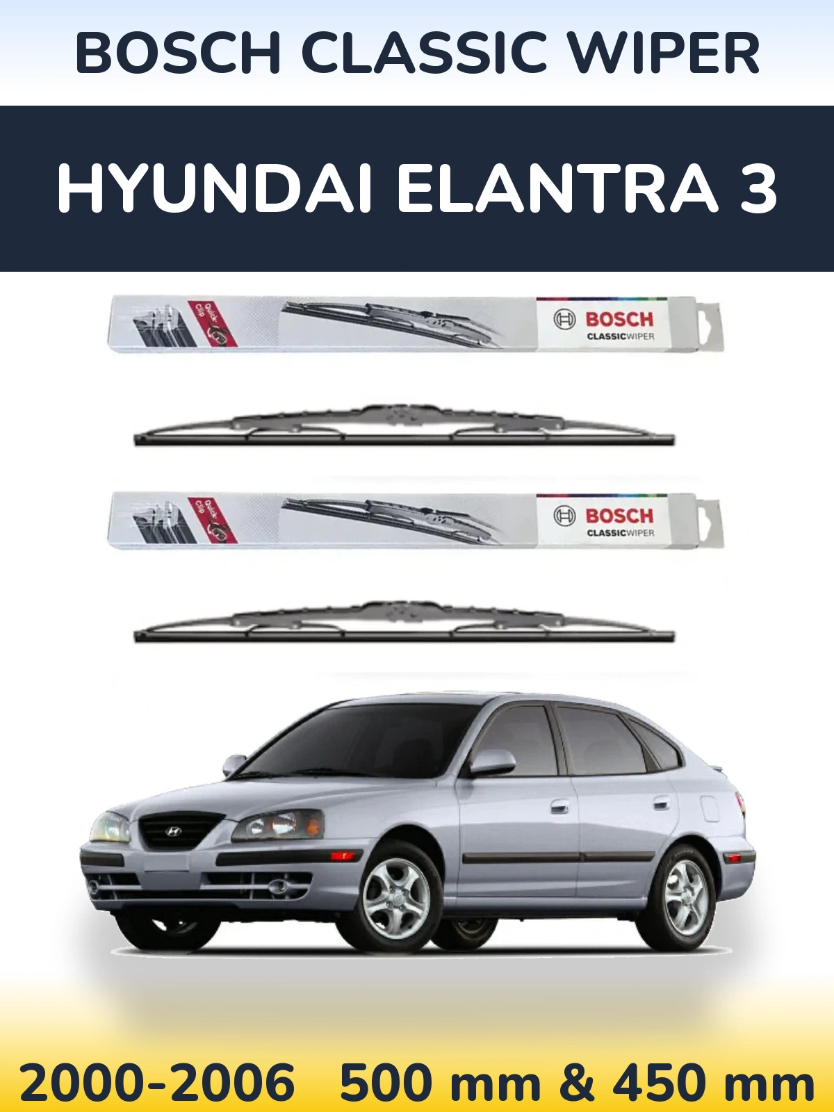 Комплект передніх щіток BOSCH Classic Wiper 500 & 450 мм для Hyundai Elantra 3 2000-2006