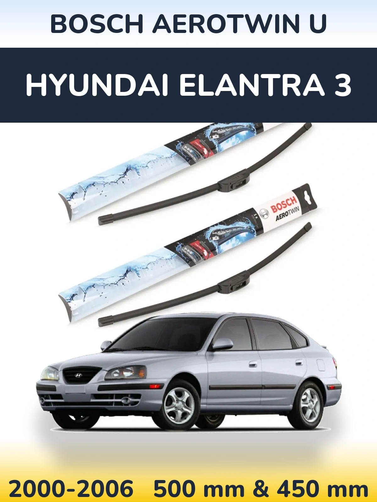 Sada předních stěračů BOSCH AeroTwin U 500 a 450 mm pro Hyundai Elantra 3 2000-2006