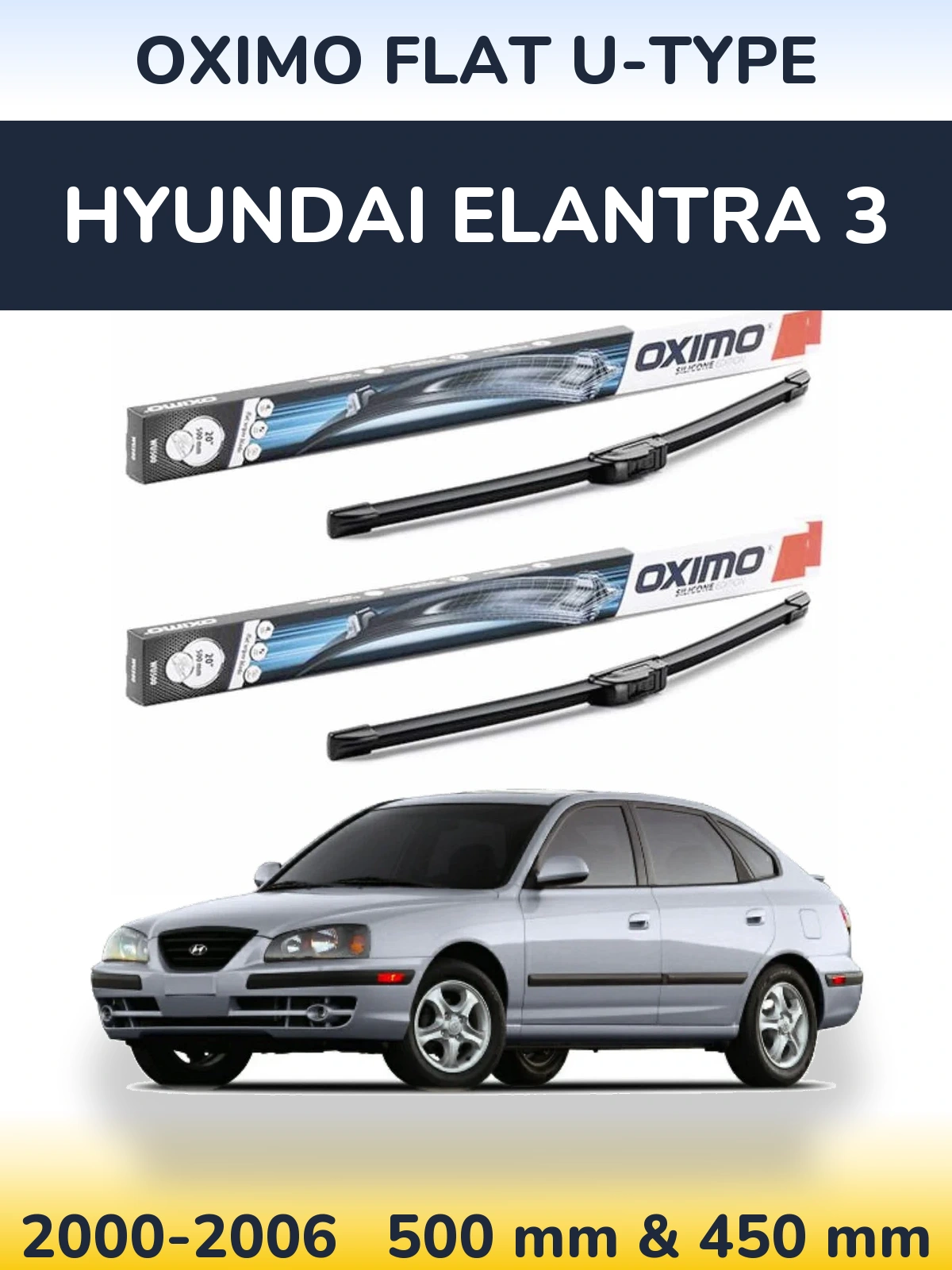 Комплект передніх щіток Oximo Flat U-type 500 & 450 мм для Hyundai Elantra 3 2000-2006