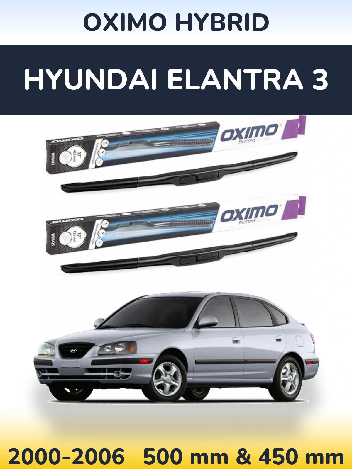 Комплект передніх щіток Oximo Hybrid 500 & 450 мм для Hyundai Elantra 3 2000-2006