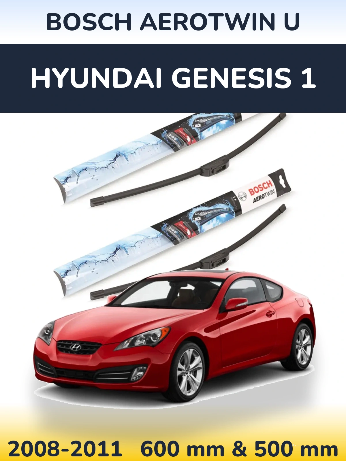 Sada předních stěračů BOSCH AeroTwin U 600 a 500 mm pro Hyundai Genesis 1 2008-2011