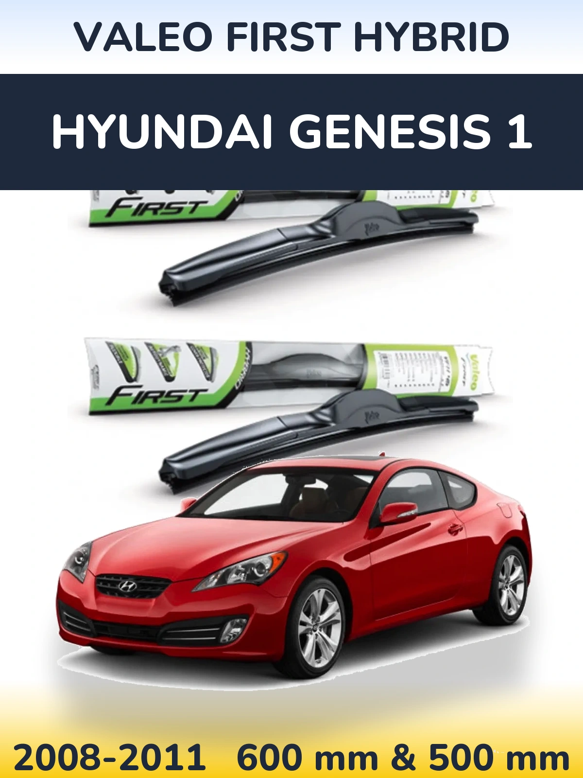 Sada předních stěračů Valeo First Hybrid 600 a 500 mm pro Hyundai Genesis 1 2008-2011