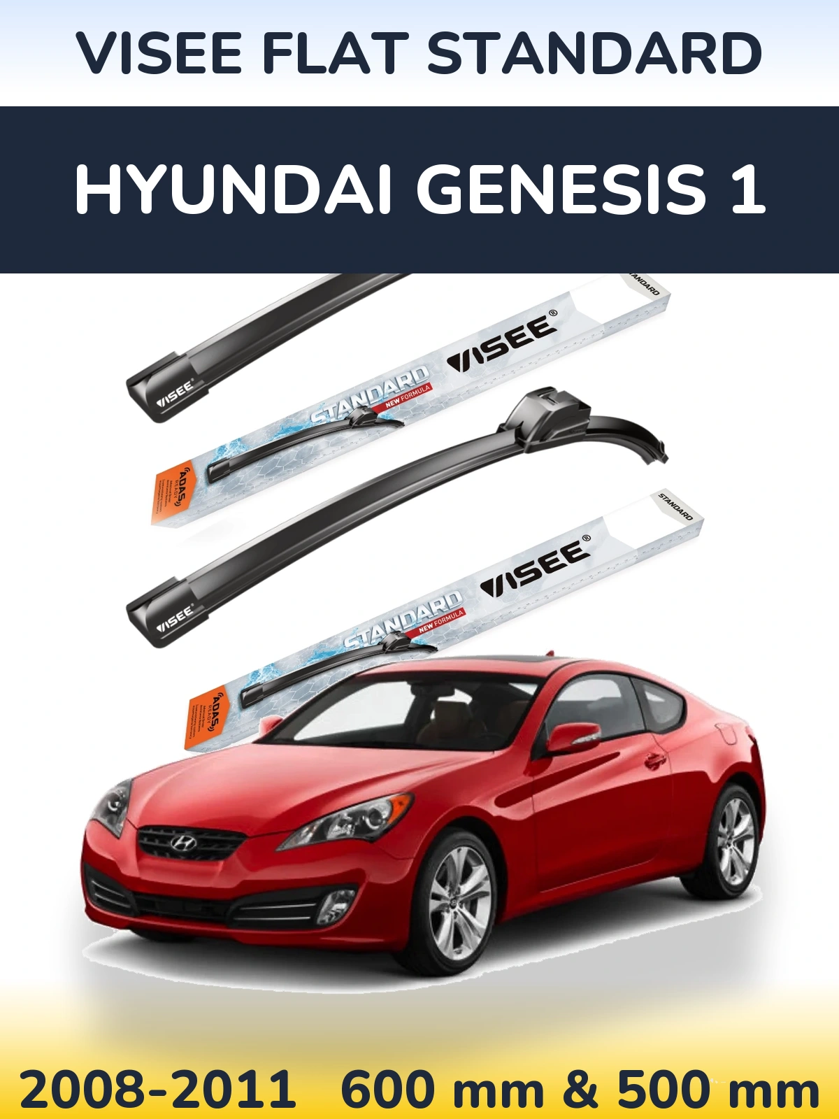 Sada předních stěračů VISEE FLAT STANDARD 600 a 500 mm pro Hyundai Genesis 1 2008-2011