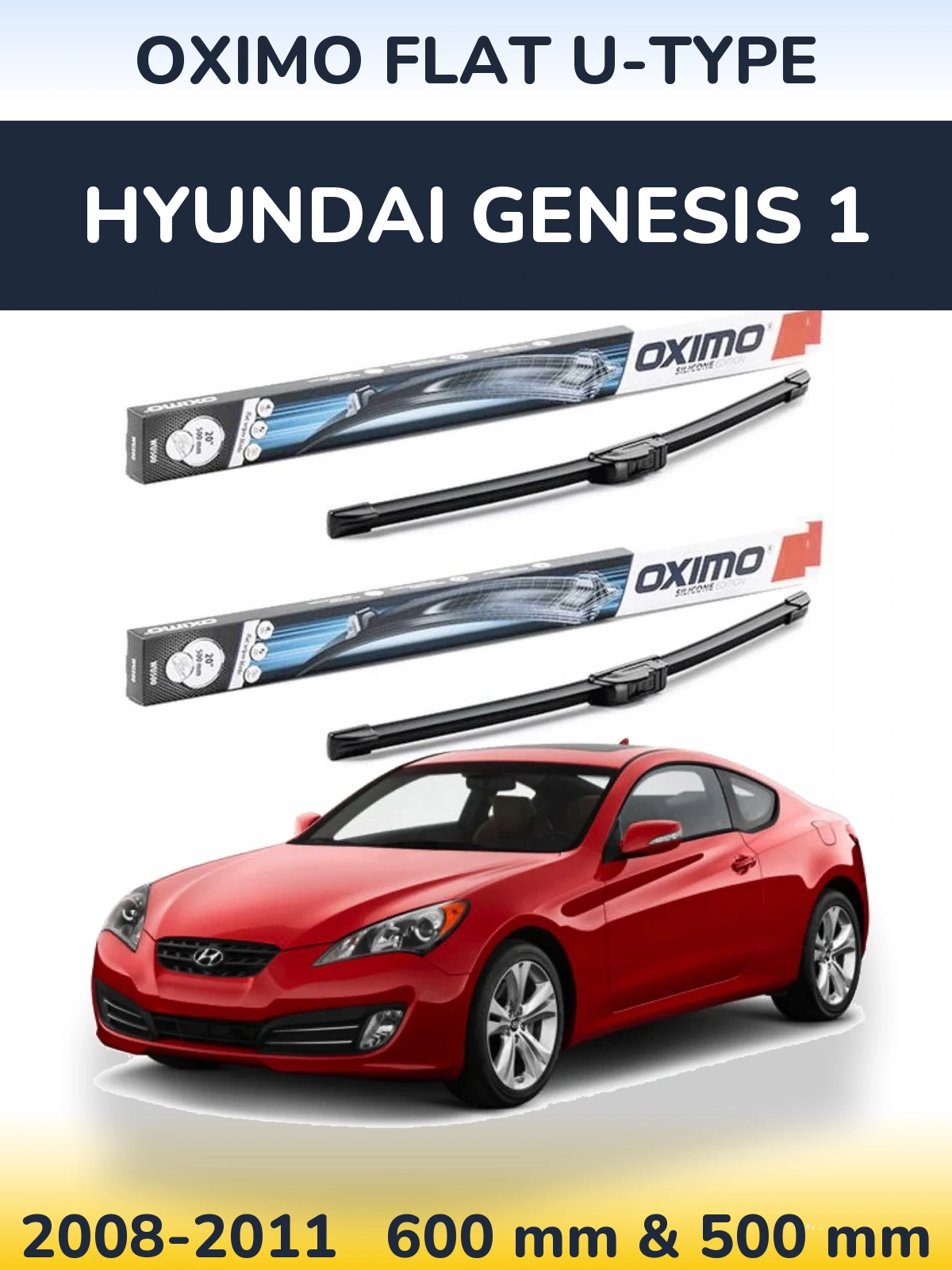 Sada předních stěračů Oximo Flat U-type 600 a 500 mm pro Hyundai Genesis 1 2008-2011