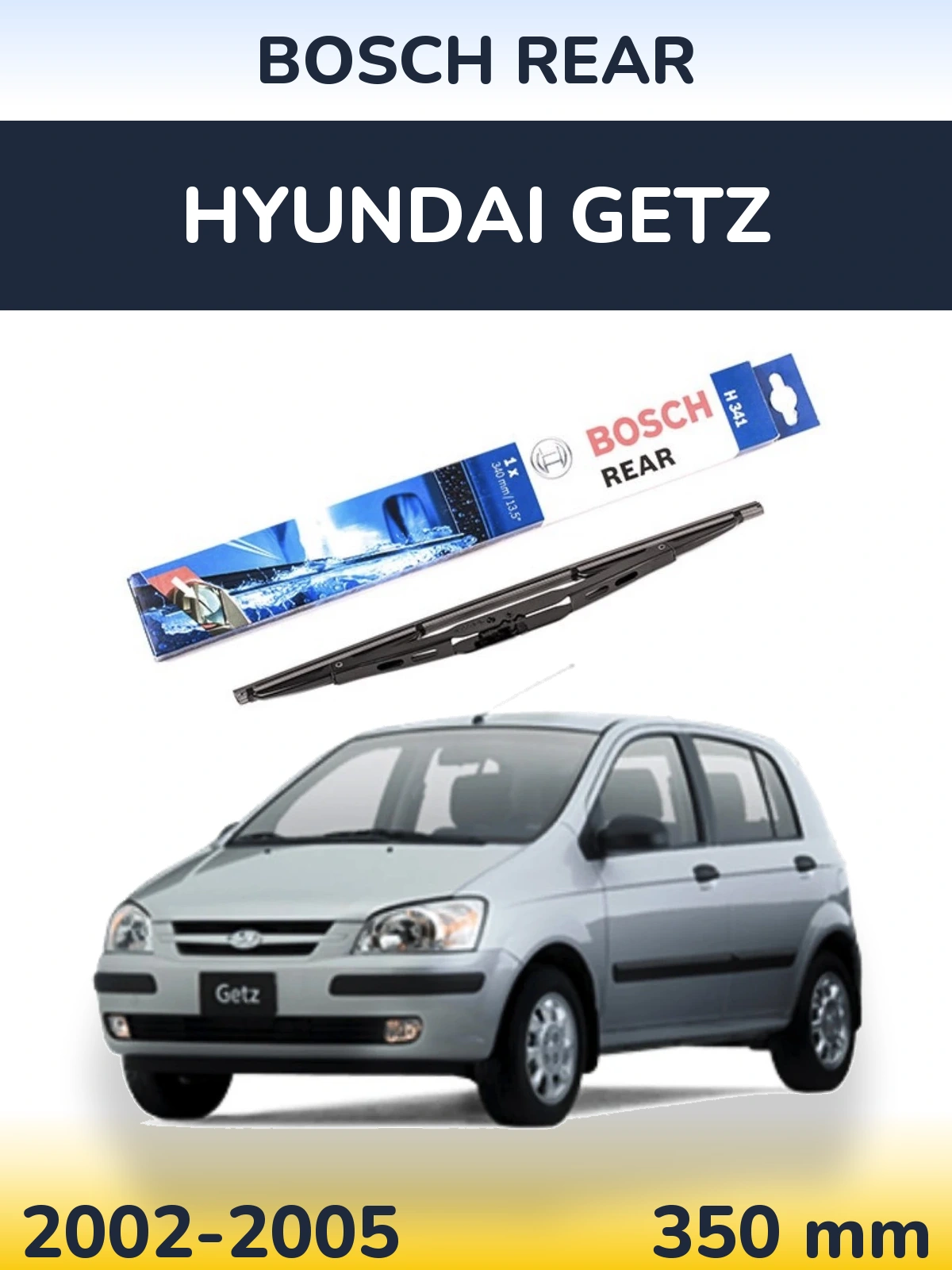 Zadní stěrač BOSCH Rear 340 mm pro Hyundai Getz 2002-2005