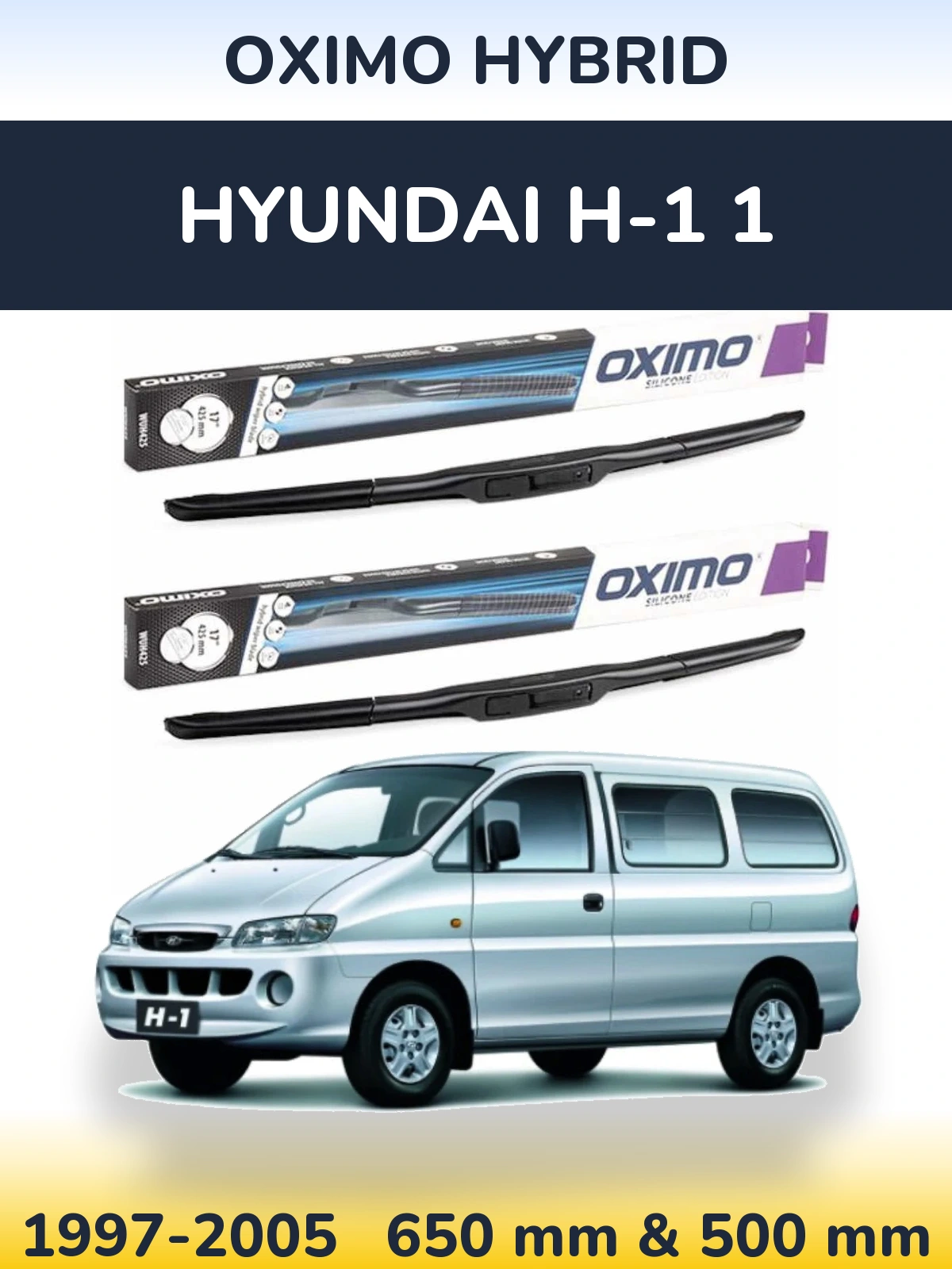 Комплект передніх щіток Oximo Hybrid 650 & 500 мм для Hyundai H-1 1 1997-2005