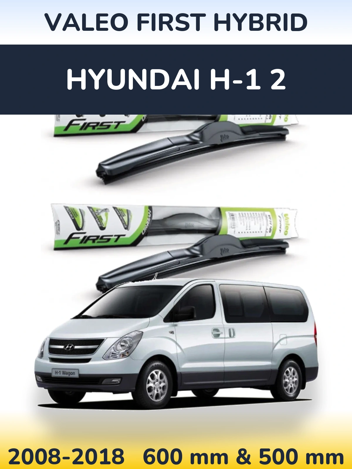 Sada předních stěračů Valeo First Hybrid 600 a 500 mm pro Hyundai H-1 2 2008-2018