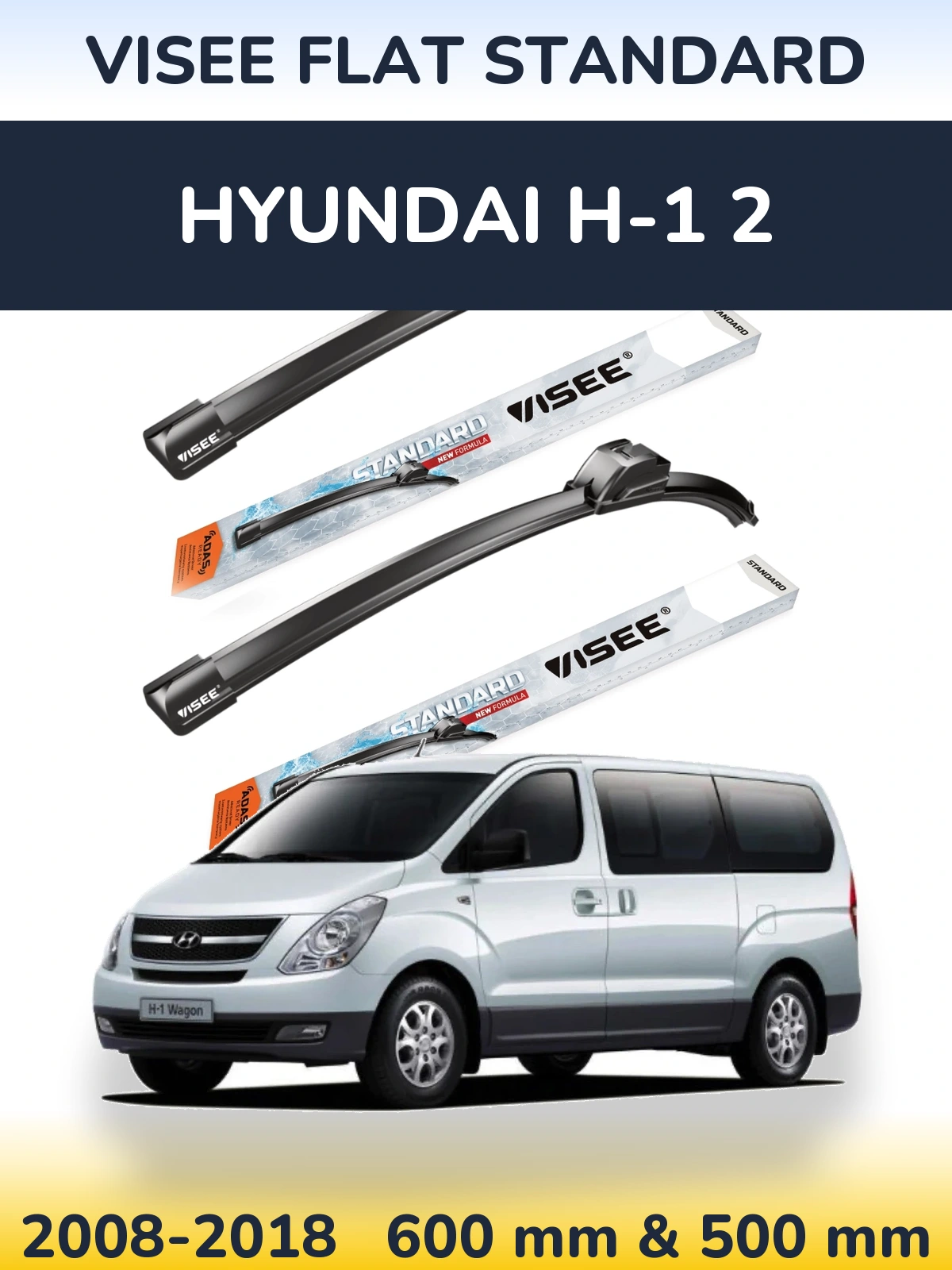 Sada předních stěračů VISEE FLAT STANDARD 600 a 500 mm pro Hyundai H-1 2 2008-2018