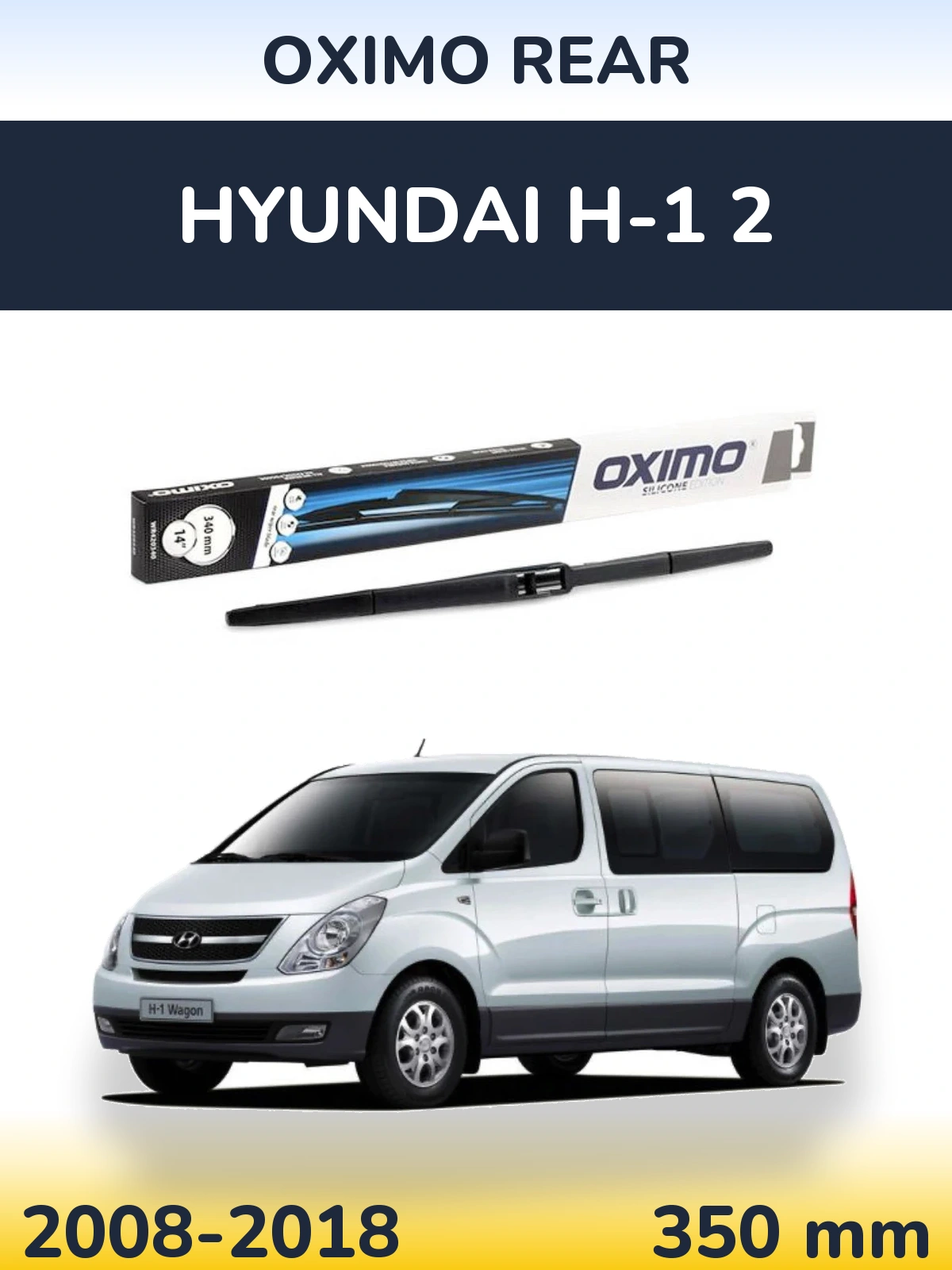 Задня щітка Oximo Rear 350 мм для Hyundai H-1 2 2008-2018