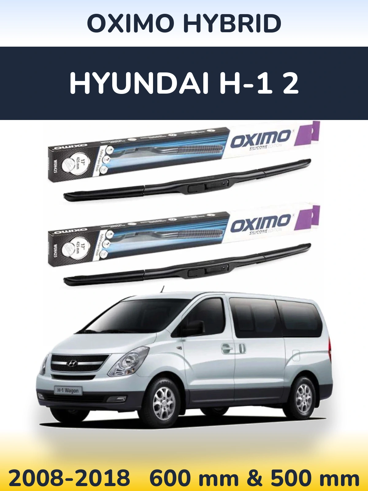 Sada předních stěračů Oximo Hybrid 600 a 500 mm pro Hyundai H-1 2 2008-2018