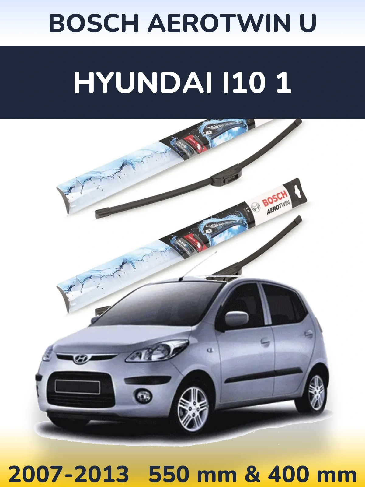 Sada předních stěračů BOSCH AeroTwin U 550 a 400 mm pro Hyundai i10 1 2007-2013