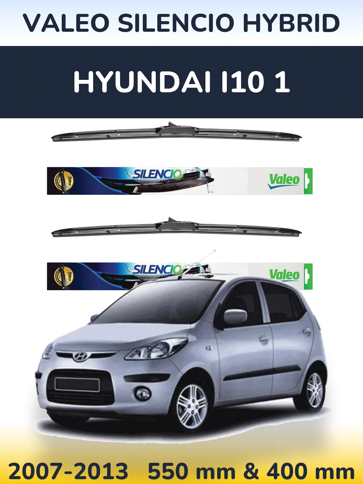 Комплект передніх щіток Valeo Silencio Hybrid 550 & 400 мм для Hyundai i10 1 2007-2013