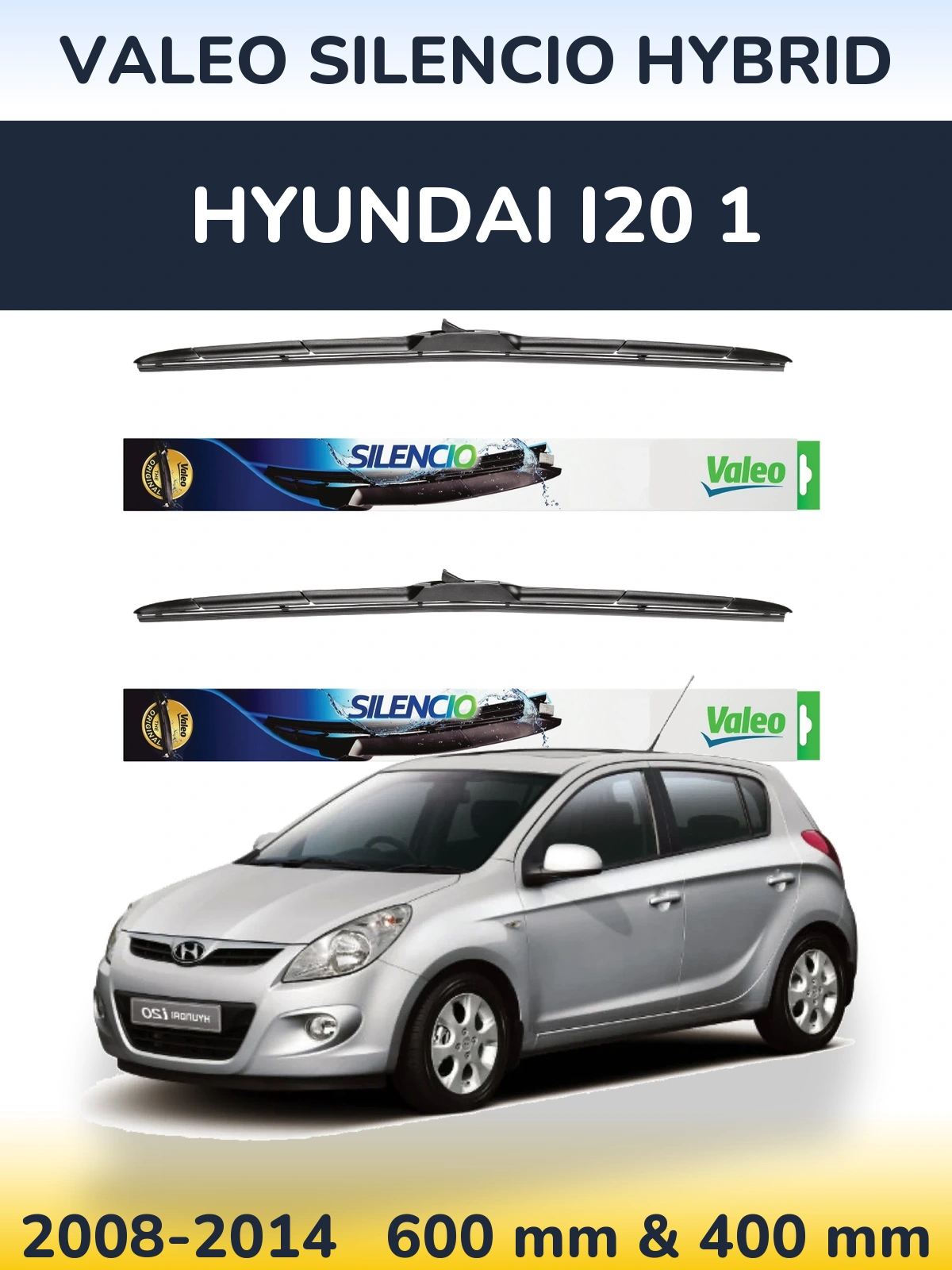 Sada předních stěračů Valeo Silencio Hybrid 600 a 400 mm pro Hyundai i20 1 2008-2014