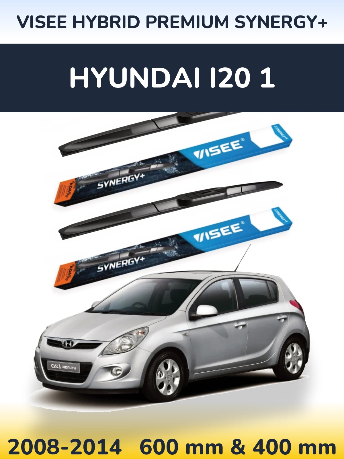 Sada předních stěračů VISEE HYBRID PREMIUM SYNERGY+ 600 a 400 mm pro Hyundai i20 1 2008-2014