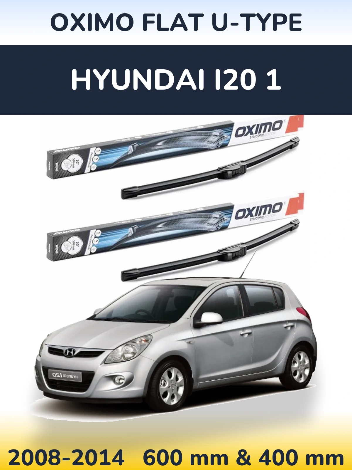 Комплект передніх щіток Oximo Flat U-type 600 & 400 мм для Hyundai i20 1 2008-2014