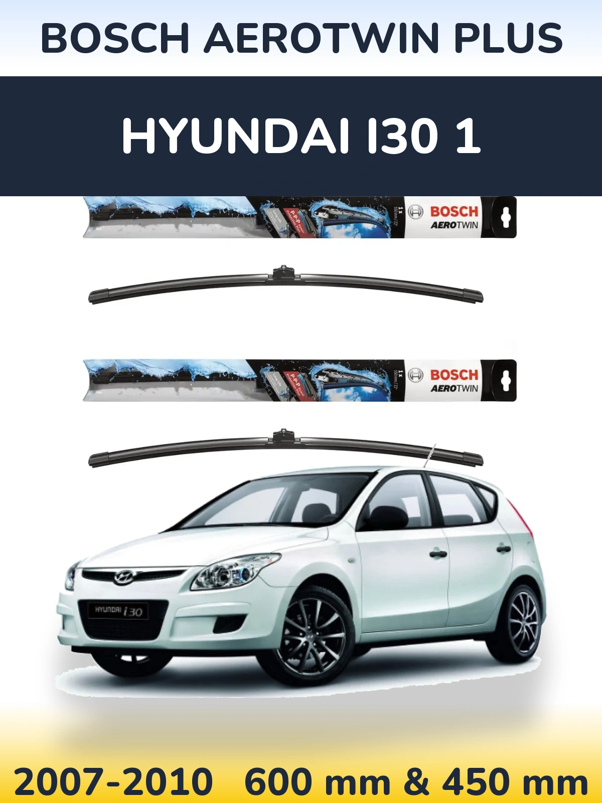 Sada předních stěračů BOSCH AeroTwin Plus 600 a 450 mm pro Hyundai i30 1 2007-2010