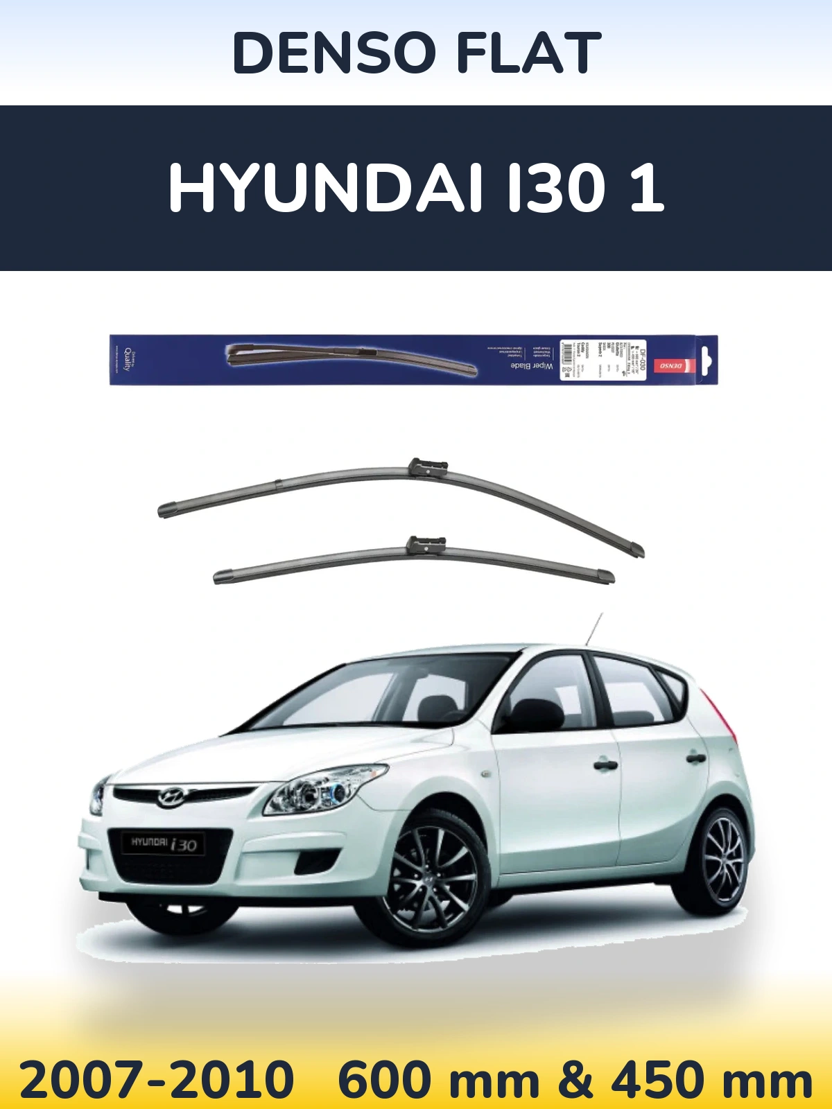 Комплект передніх щіток Denso Flat 600 & 450 мм для Hyundai i30 1 2007-2010