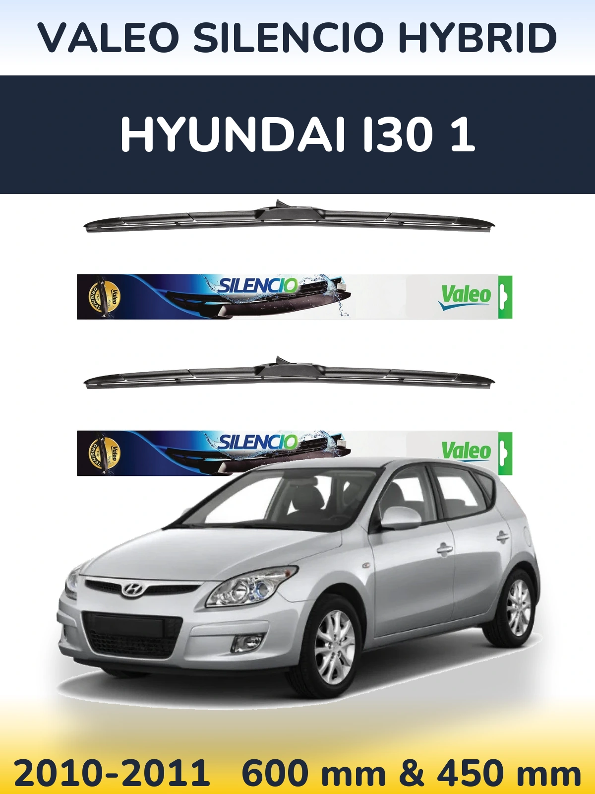 Sada předních stěračů Valeo Silencio Hybrid 600 a 450 mm pro Hyundai i30 1 2010-2011