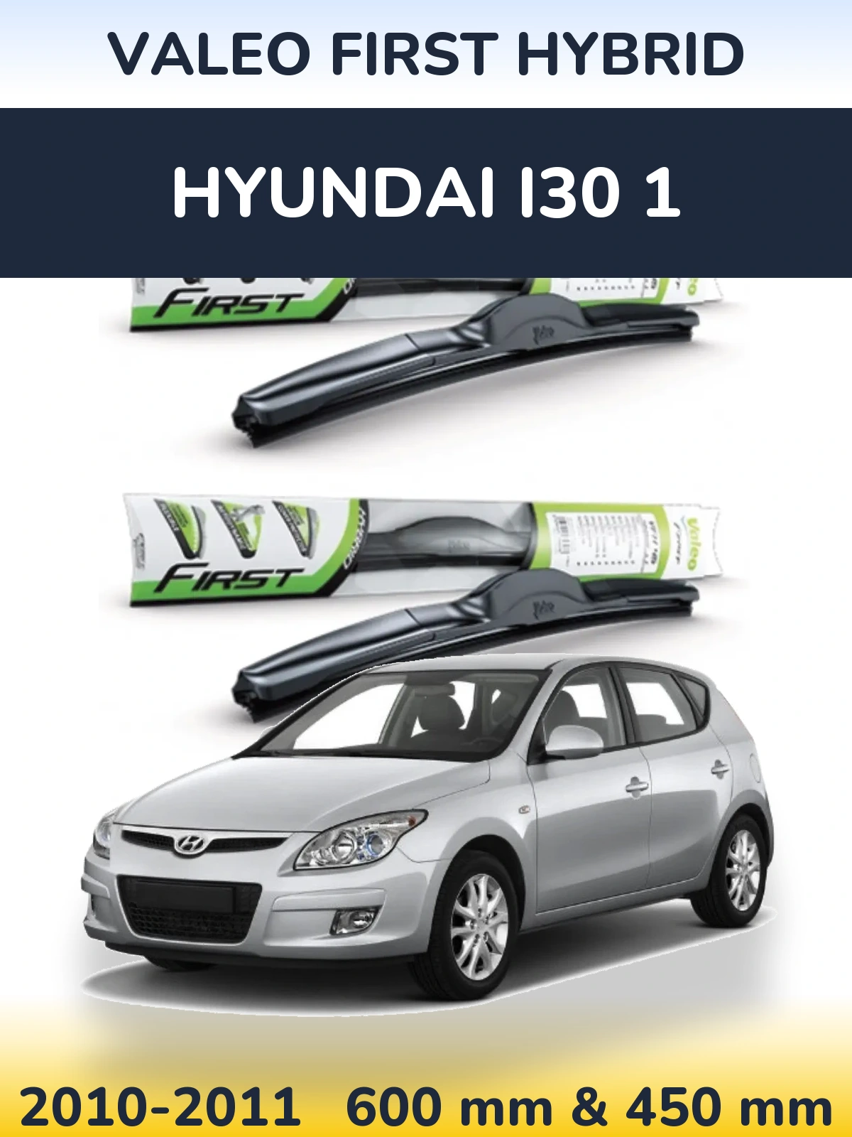 Sada předních stěračů Valeo First Hybrid 600 a 450 mm pro Hyundai i30 1 2010-2011