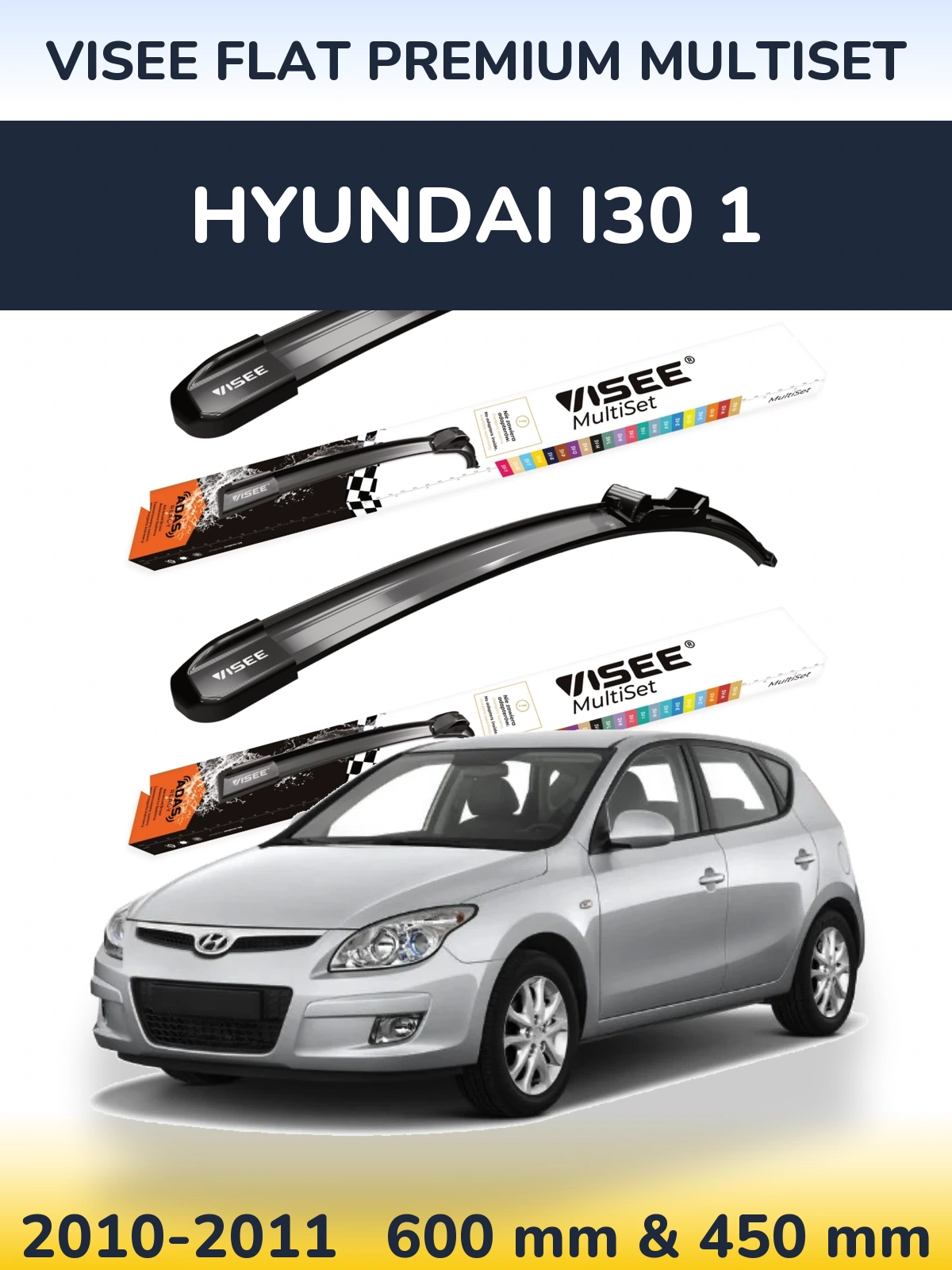 Sada předních stěračů VISEE FLAT PREMIUM MultiSet 600 a 450 mm pro Hyundai i30 1 2010-2011