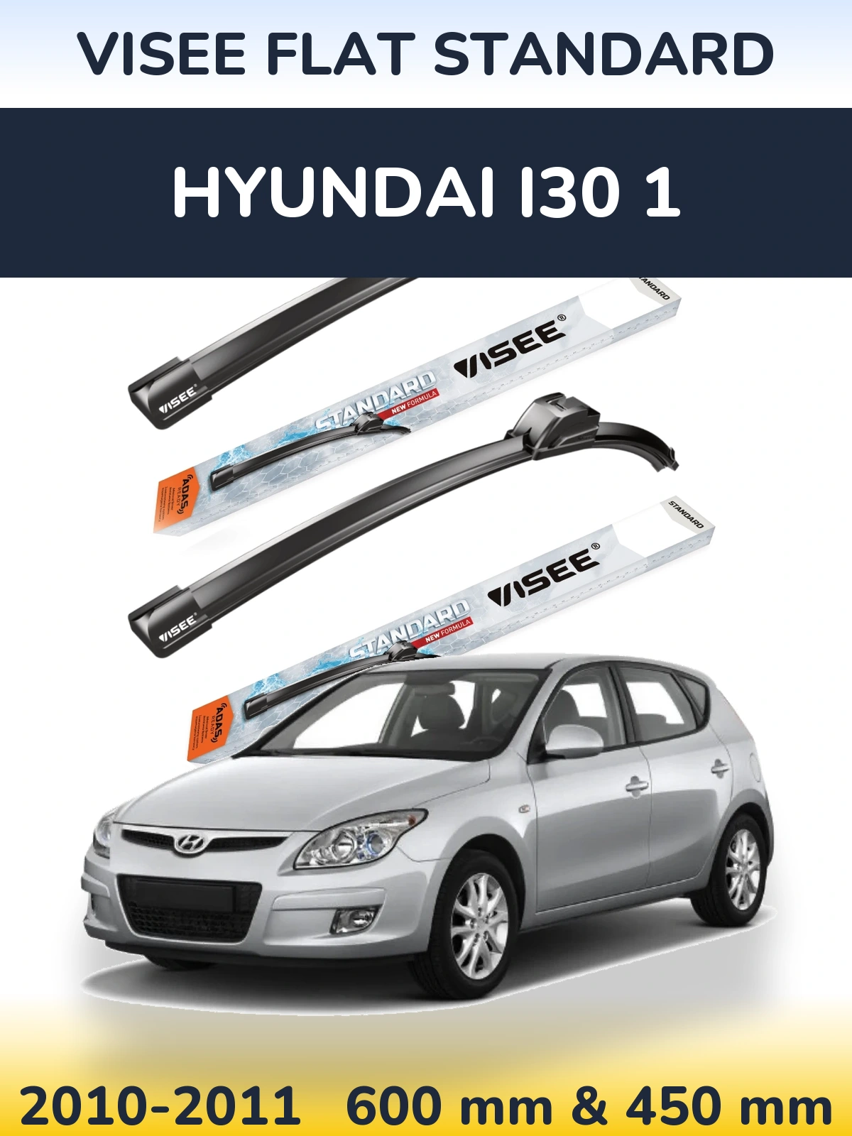 Sada předních stěračů VISEE FLAT STANDARD 600 a 450 mm pro Hyundai i30 1 2010-2011