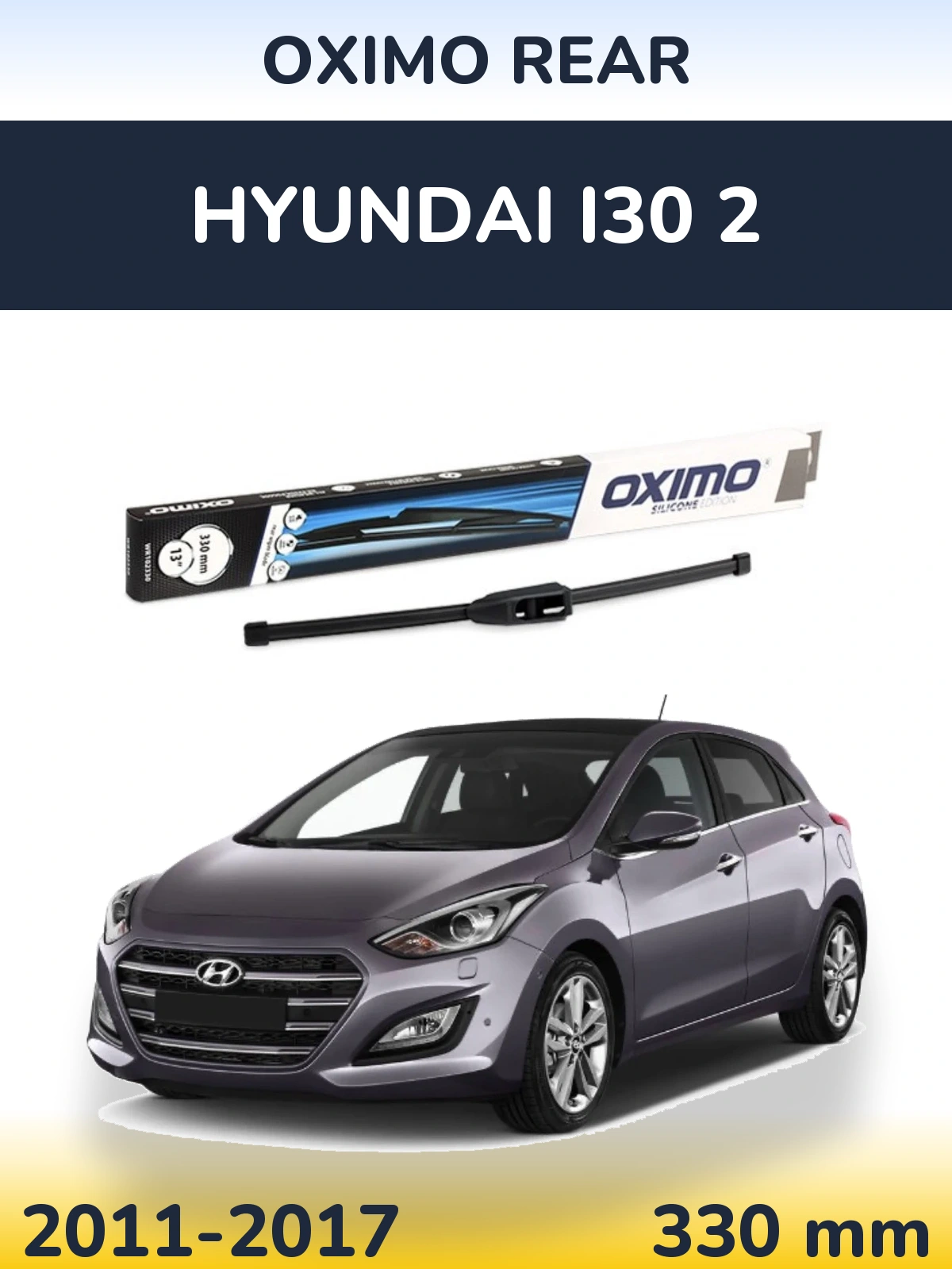 Zadní stěrač Oximo Rear 330 mm pro Hyundai i30 2 2011-2017