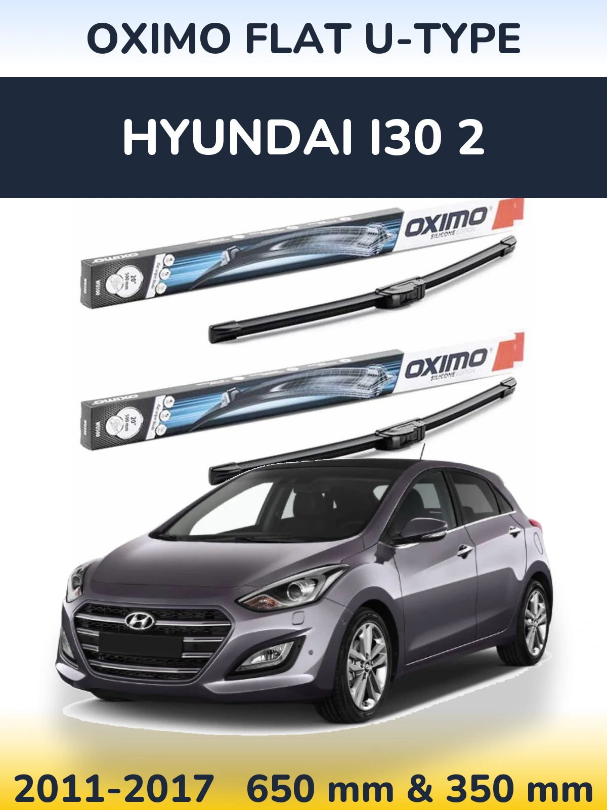 Sada předních stěračů Oximo Flat U-type 650 a 350 mm pro Hyundai i30 2 2011-2017