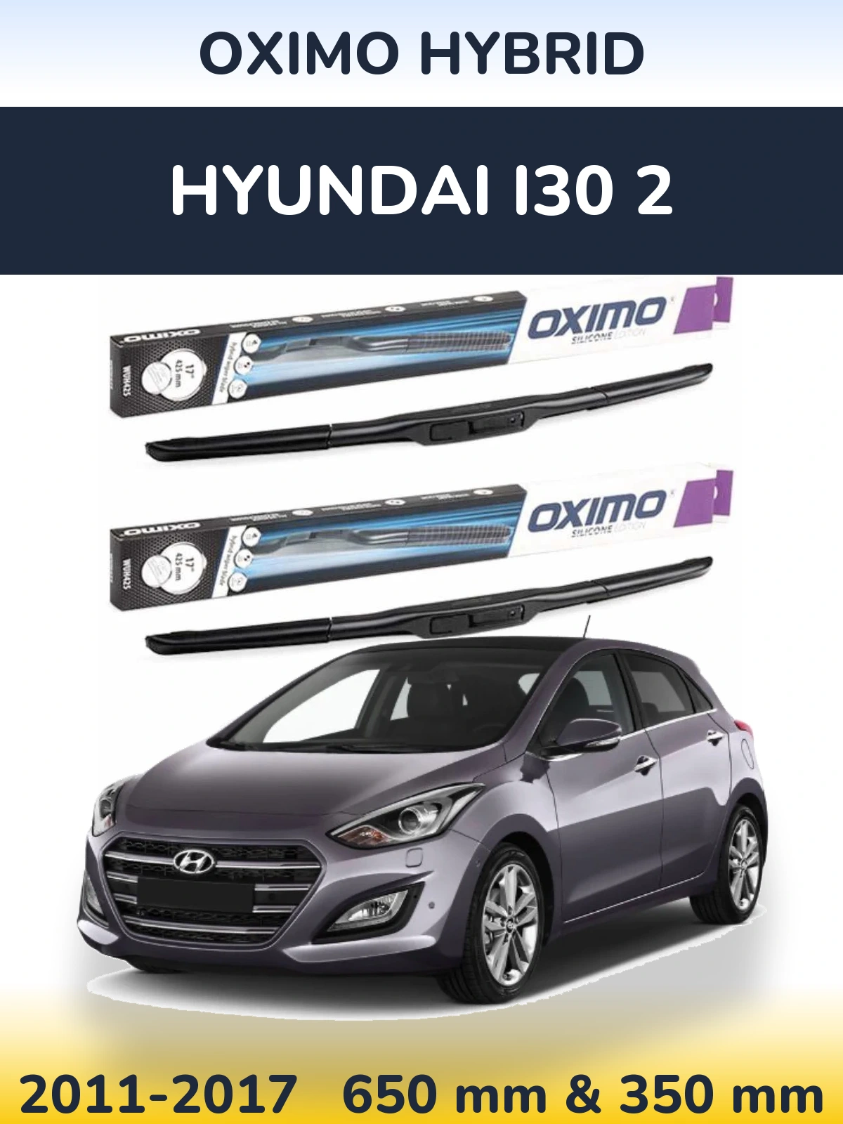 Sada předních stěračů Oximo Hybrid 650 a 350 mm pro Hyundai i30 2 2011-2017