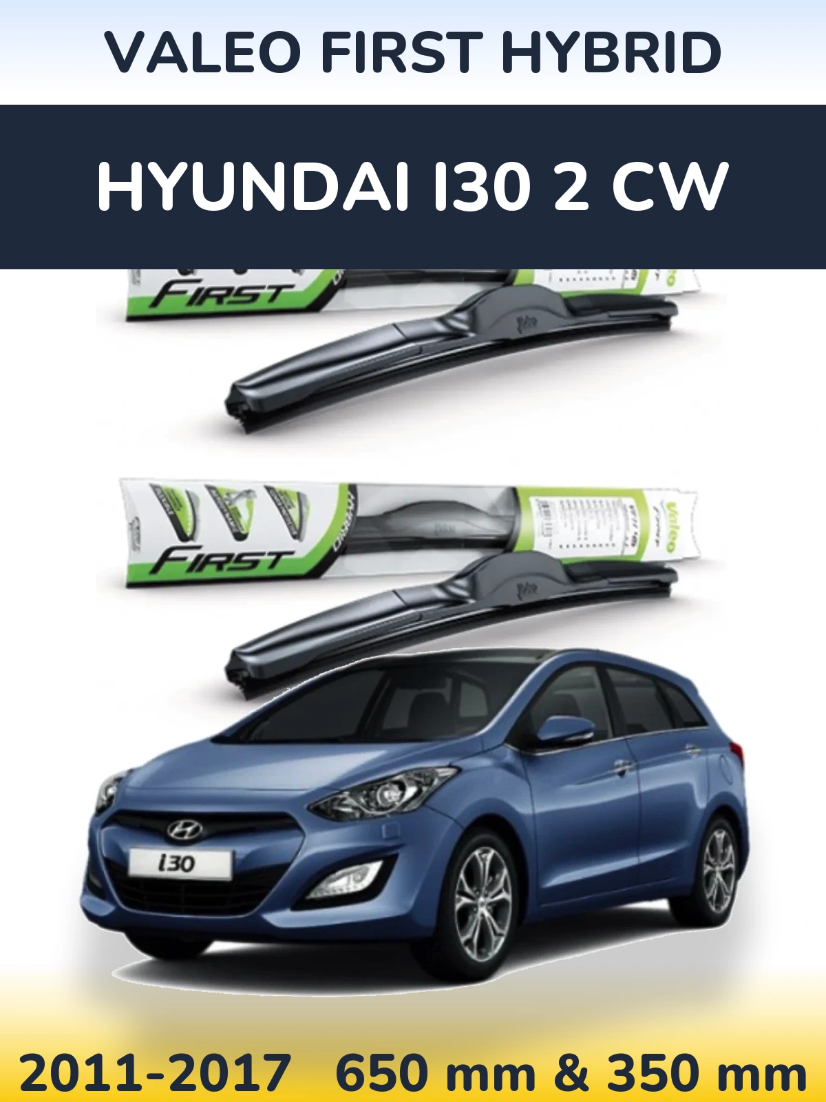 Sada předních stěračů Valeo First Hybrid 650 a 350 mm pro Hyundai i30 2 CW 2011-2017