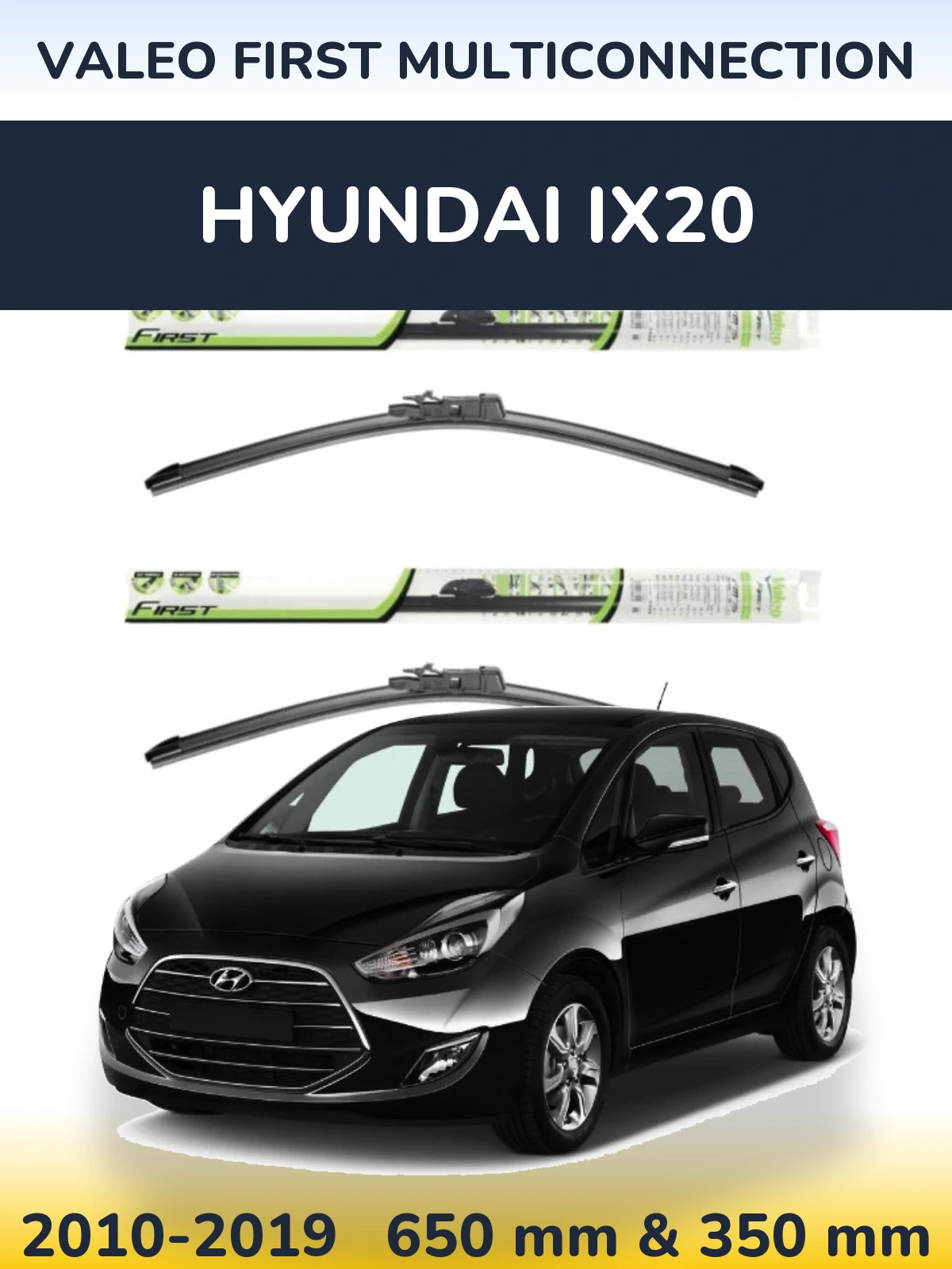 Sada předních stěračů Valeo First MultiConnection 650 a 350 mm pro Hyundai ix20 2010-2019