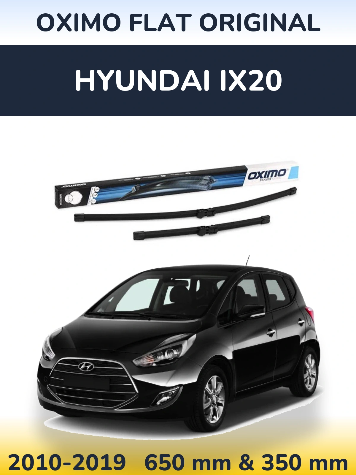 Комплект передніх щіток Oximo Flat Original 650 & 350 мм для Hyundai ix20 2010-2019