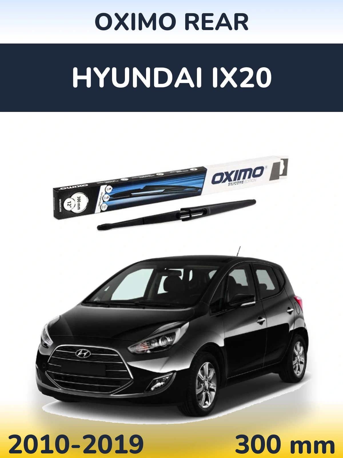 Zadní stěrač Oximo Rear 300 mm pro Hyundai ix20 2010-2019
