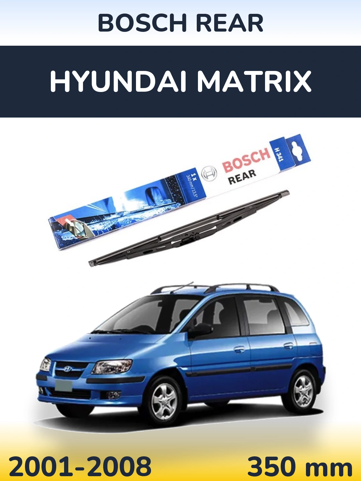 Zadní stěrač BOSCH Rear 340 mm pro Hyundai Matrix 2001-2008