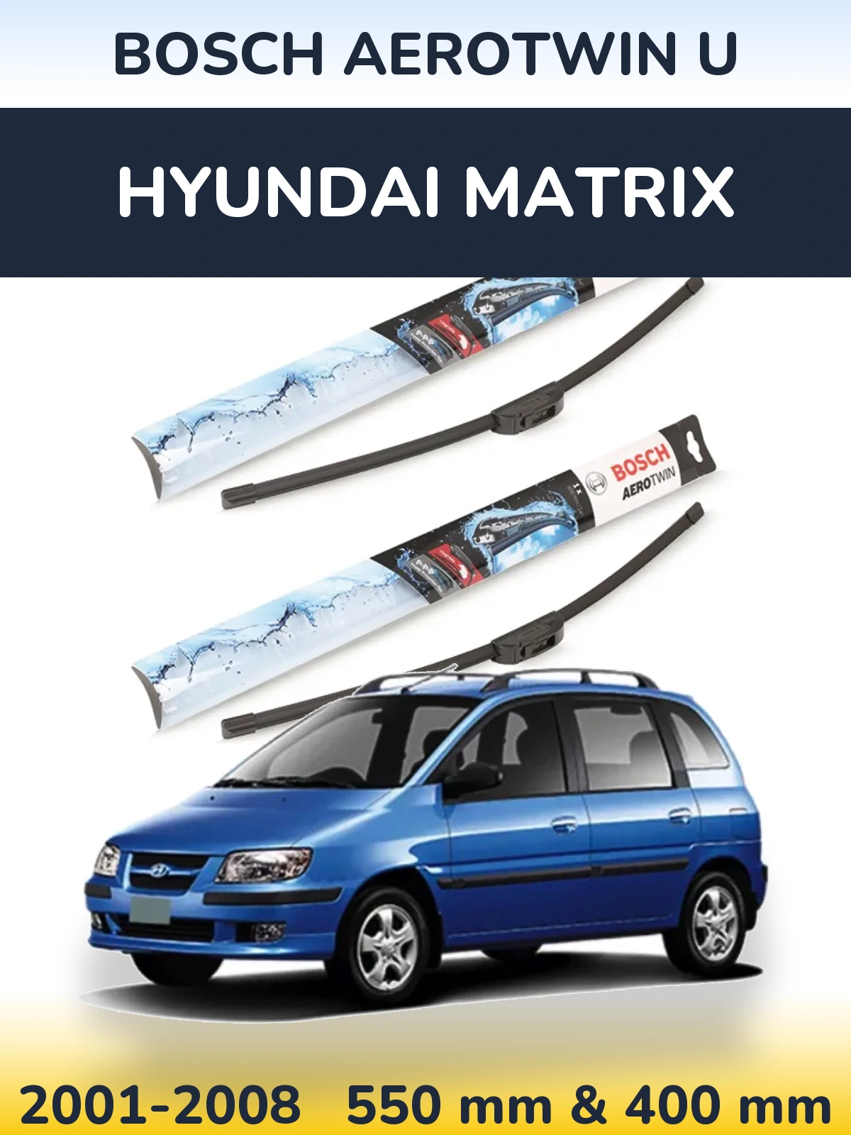Sada předních stěračů BOSCH AeroTwin U 550 a 400 mm pro Hyundai Matrix 2001-2008