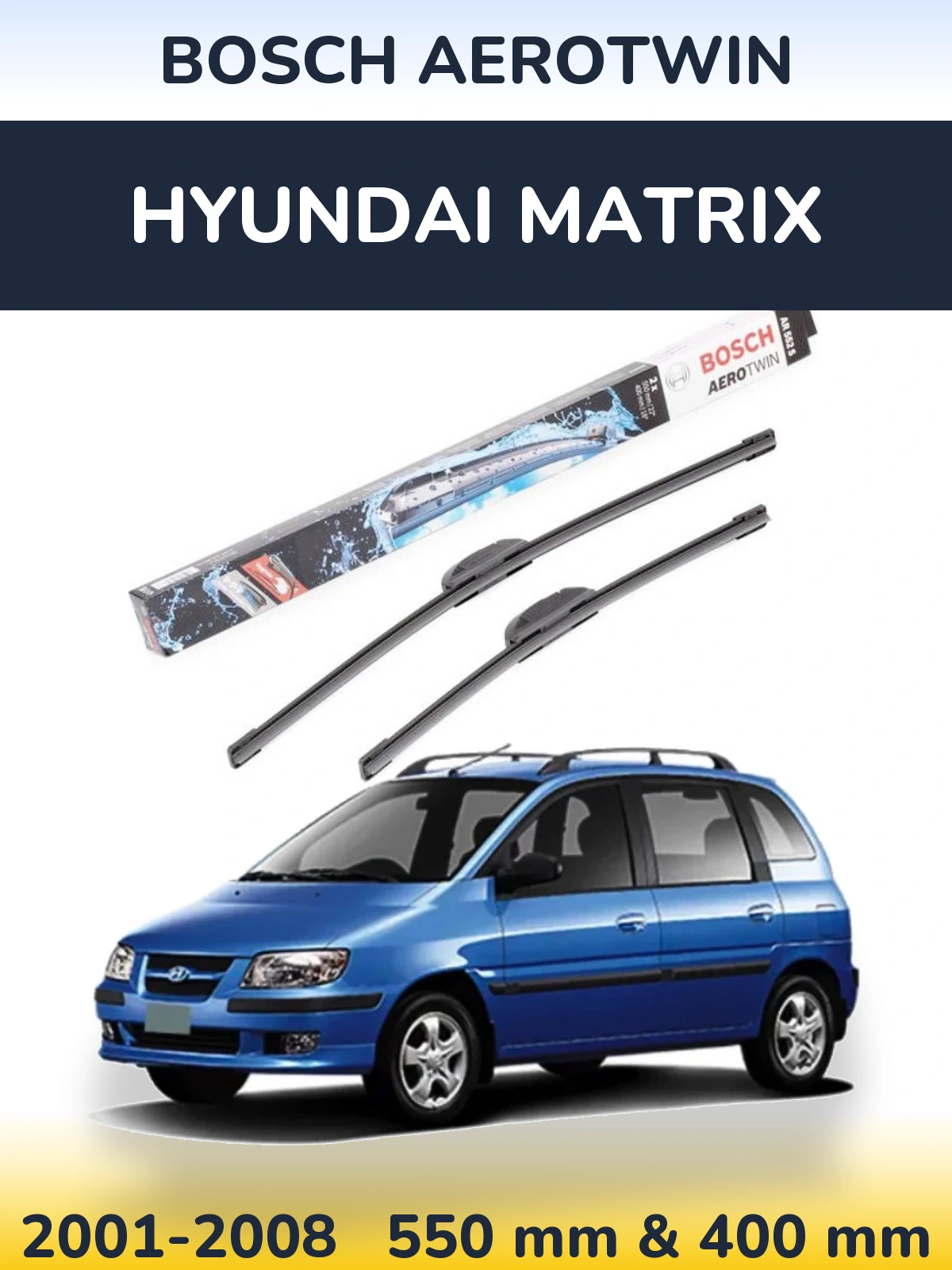 Sada předních stěračů BOSCH AeroTwin 550 a 400 mm pro Hyundai Matrix 2001-2008