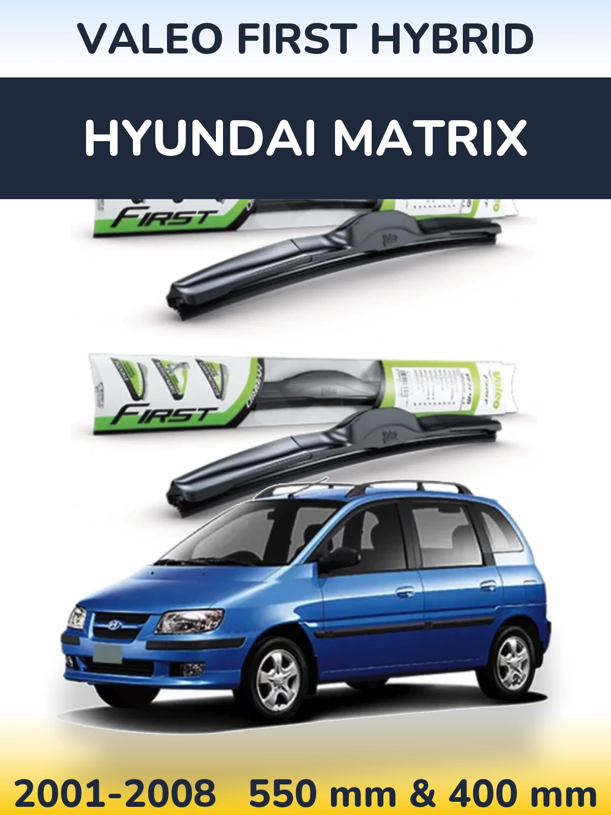Sada předních stěračů Valeo First Hybrid 550 a 400 mm pro Hyundai Matrix 2001-2008