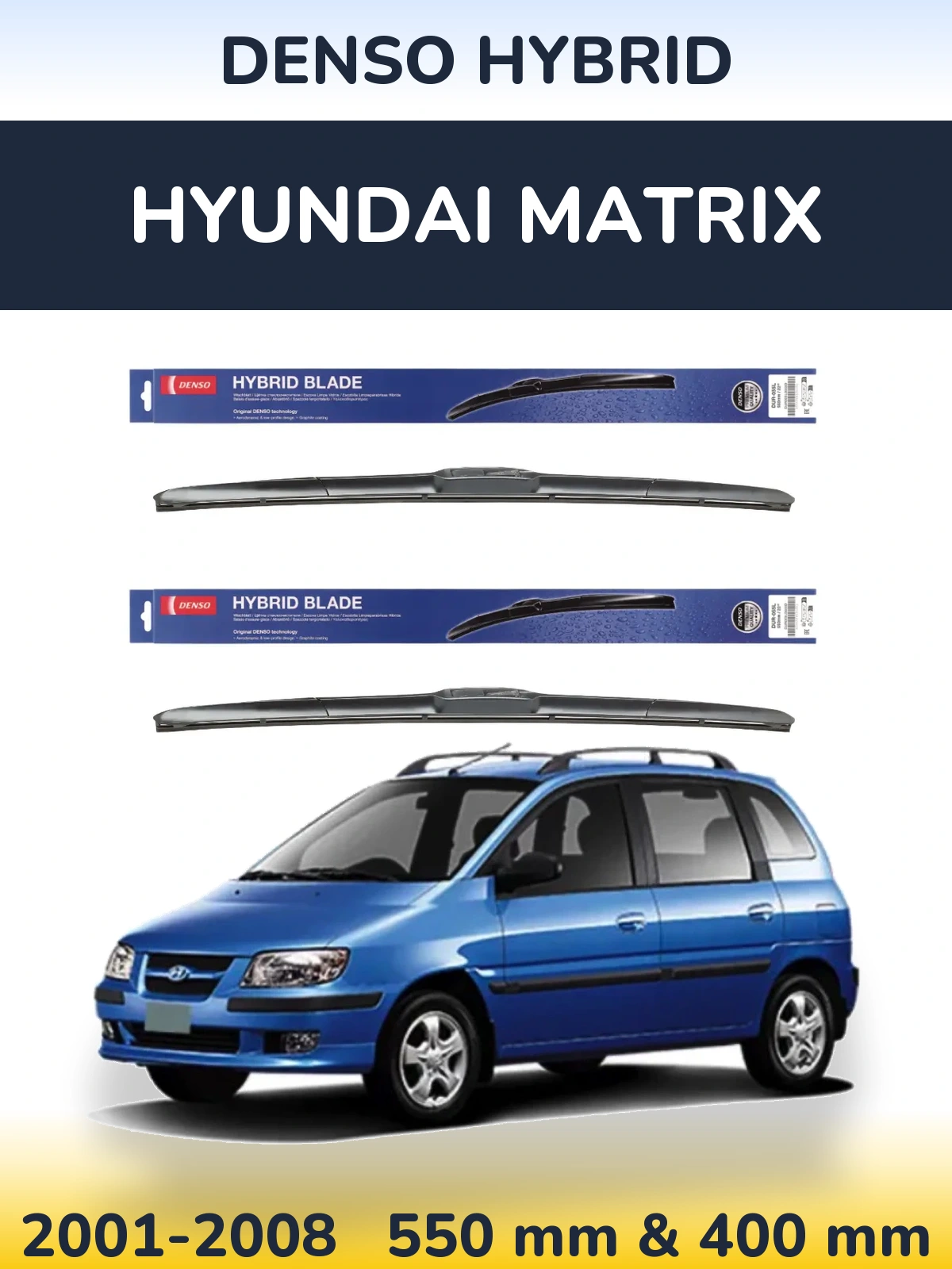 Sada předních stěračů Denso Hybrid 550 a 400 mm pro Hyundai Matrix 2001-2008