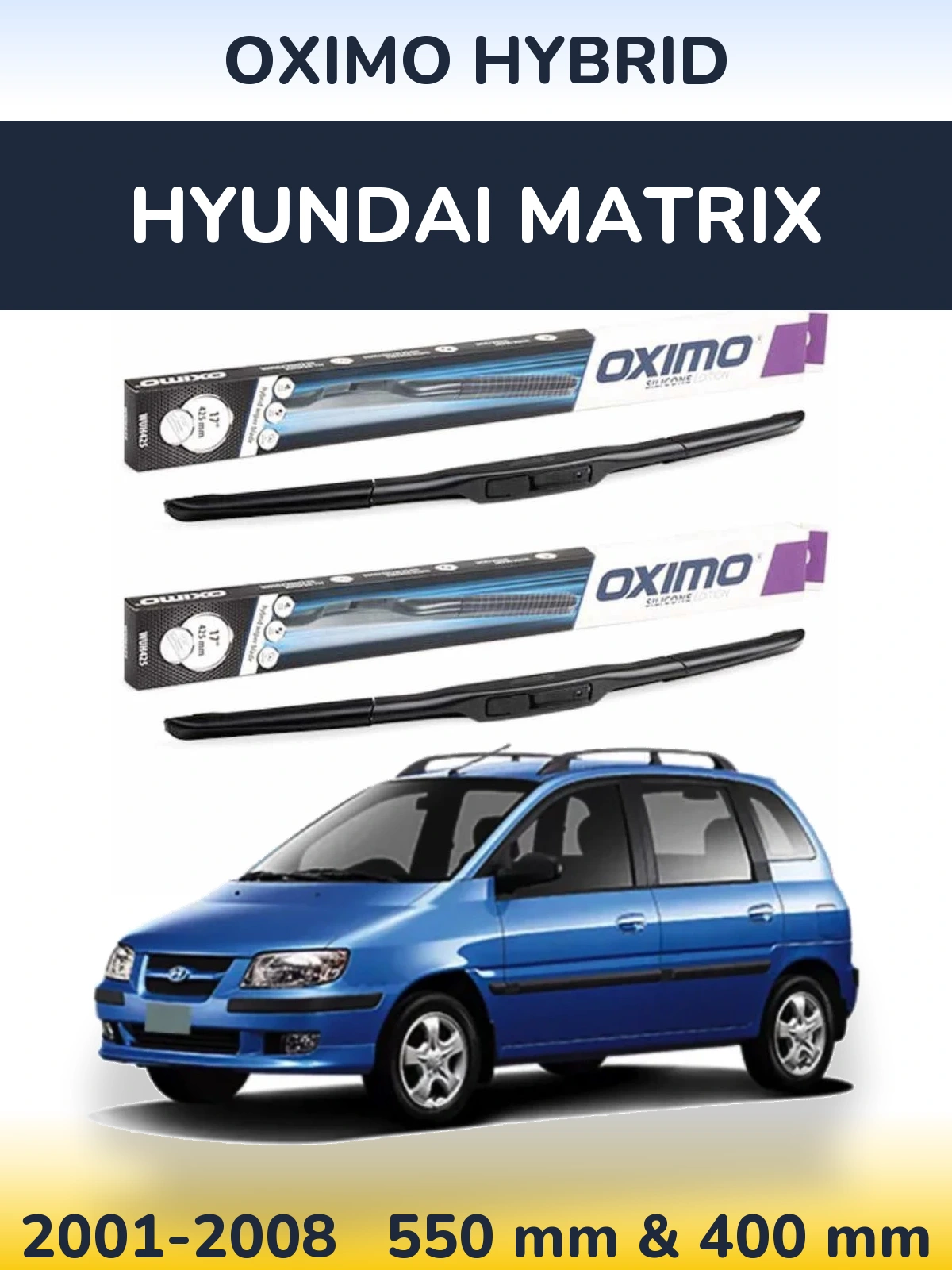 Sada předních stěračů Oximo Hybrid 550 a 400 mm pro Hyundai Matrix 2001-2008