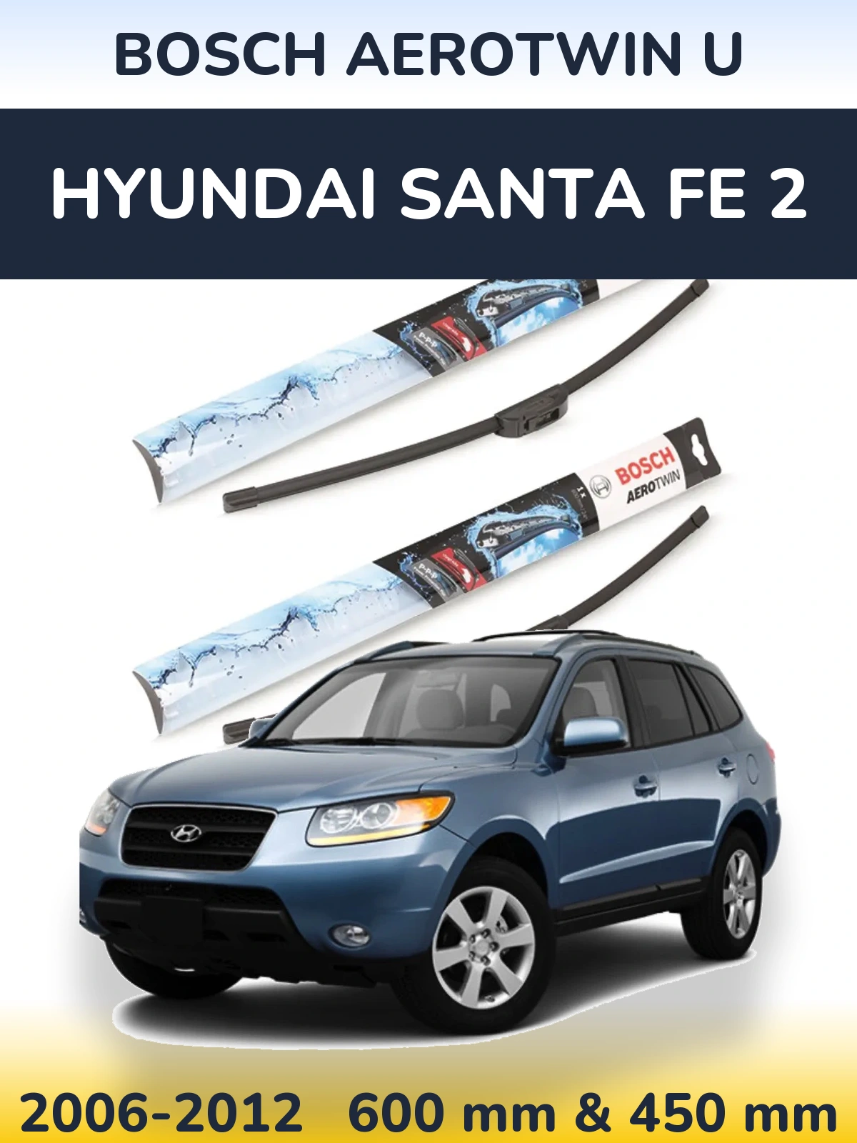 Sada předních stěračů BOSCH AeroTwin U 600 a 450 mm pro Hyundai Santa Fe 2 2006-2012