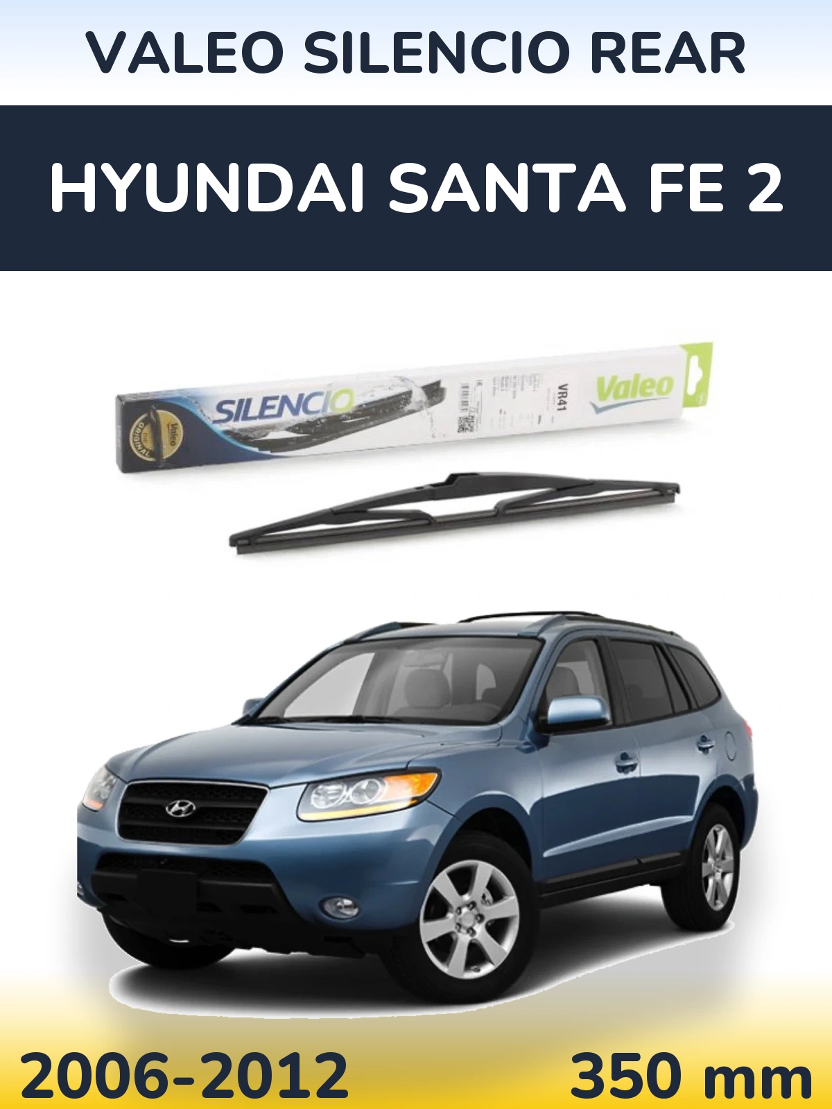 Zadní stěrač Valeo Silencio Rear 345 mm pro Hyundai Santa Fe 2 2006-2012