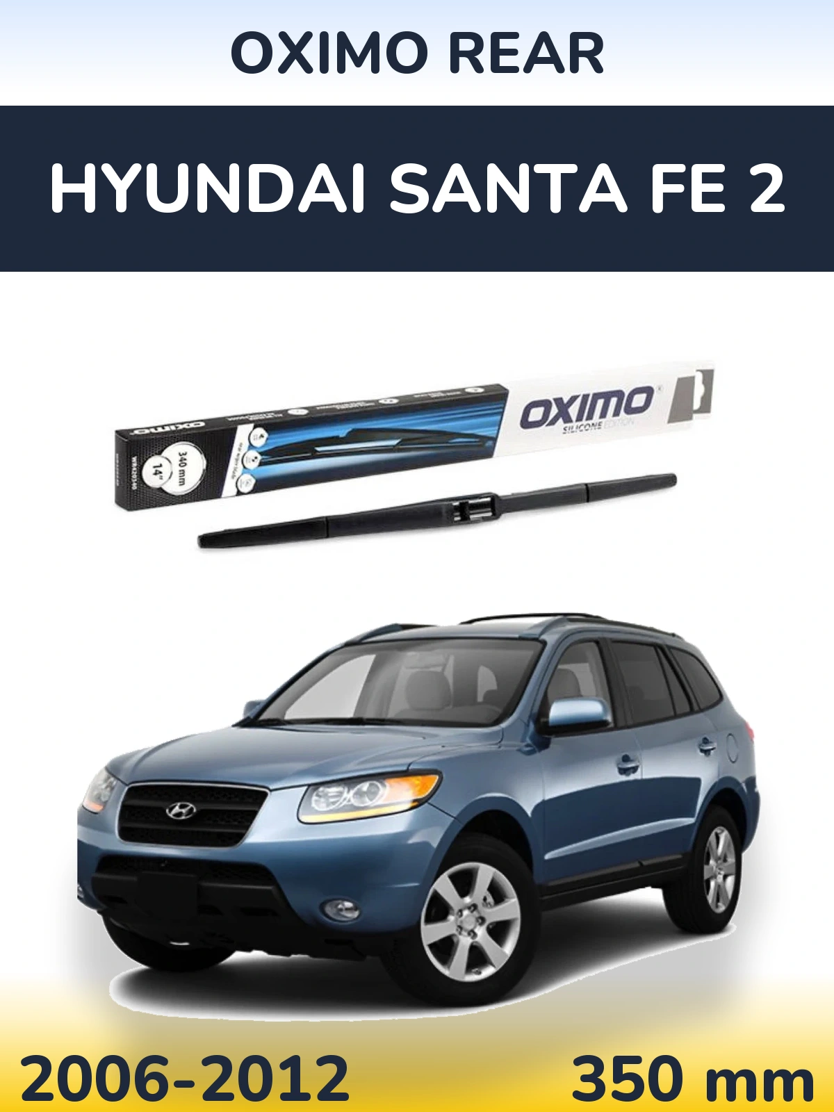 Zadní stěrač Oximo Rear 350 mm pro Hyundai Santa Fe 2 2006-2012