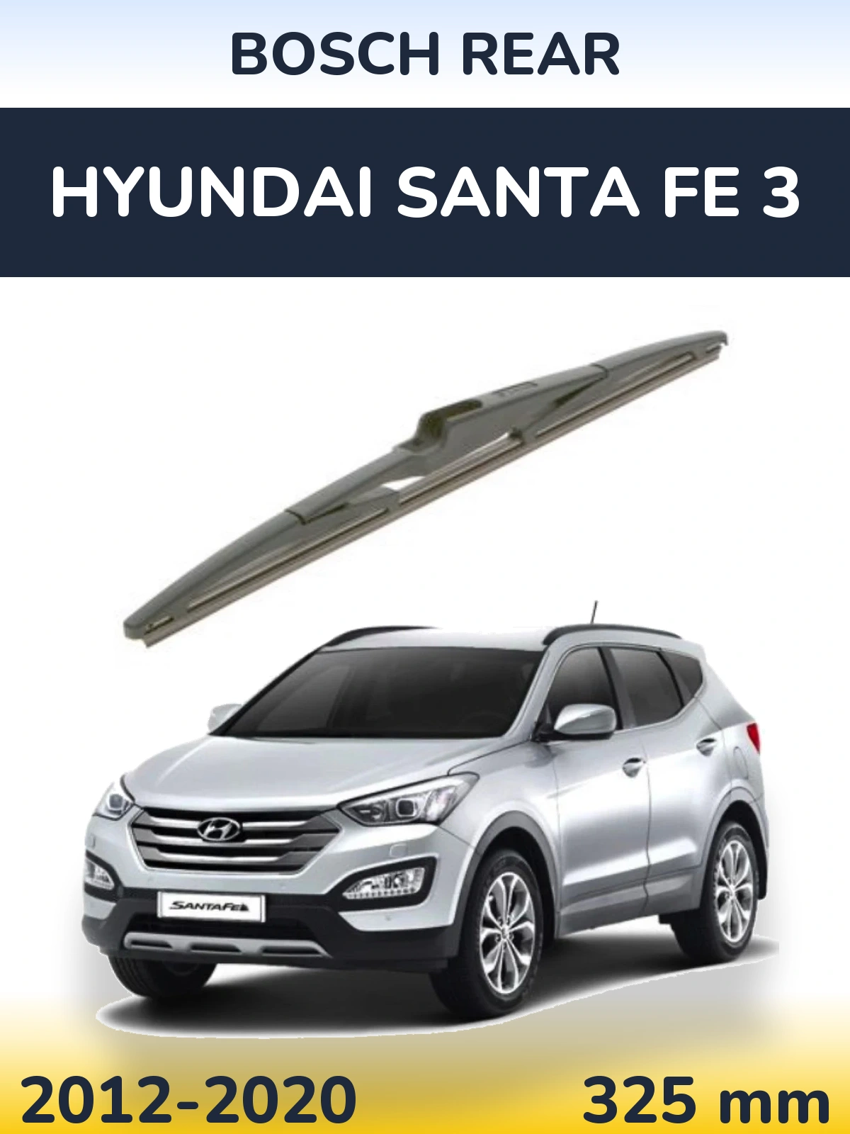 Zadní stěrač BOSCH Rear 325 mm pro Hyundai Santa Fe 3 2012-2020