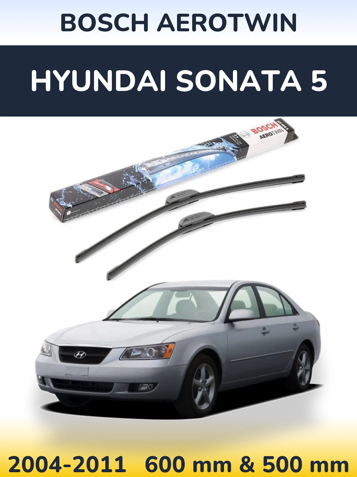 Sada předních stěračů BOSCH AeroTwin 600 a 500 mm pro Hyundai Sonata 5 2004-2011