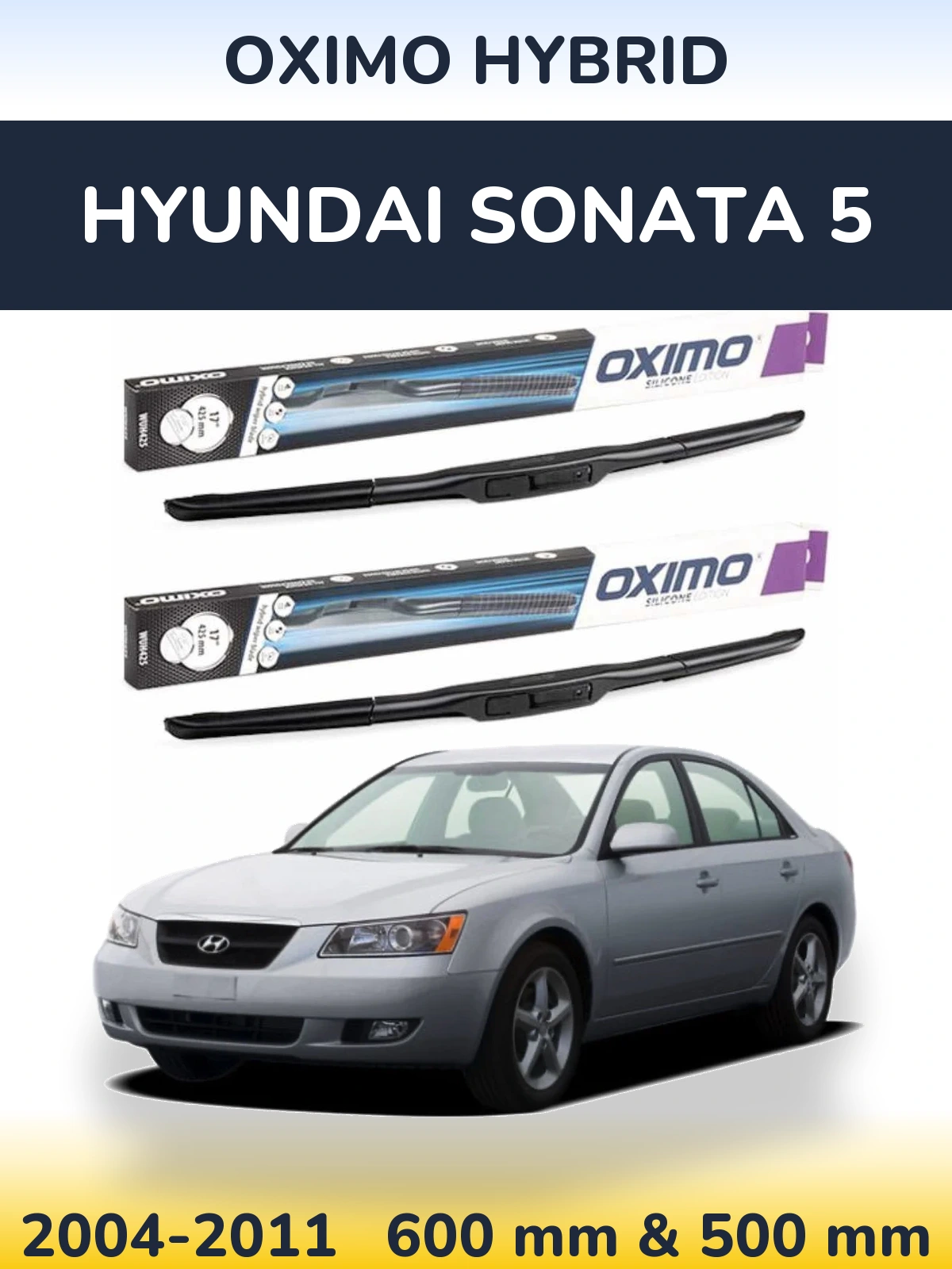 Sada předních stěračů Oximo Hybrid 600 a 500 mm pro Hyundai Sonata 5 2004-2011