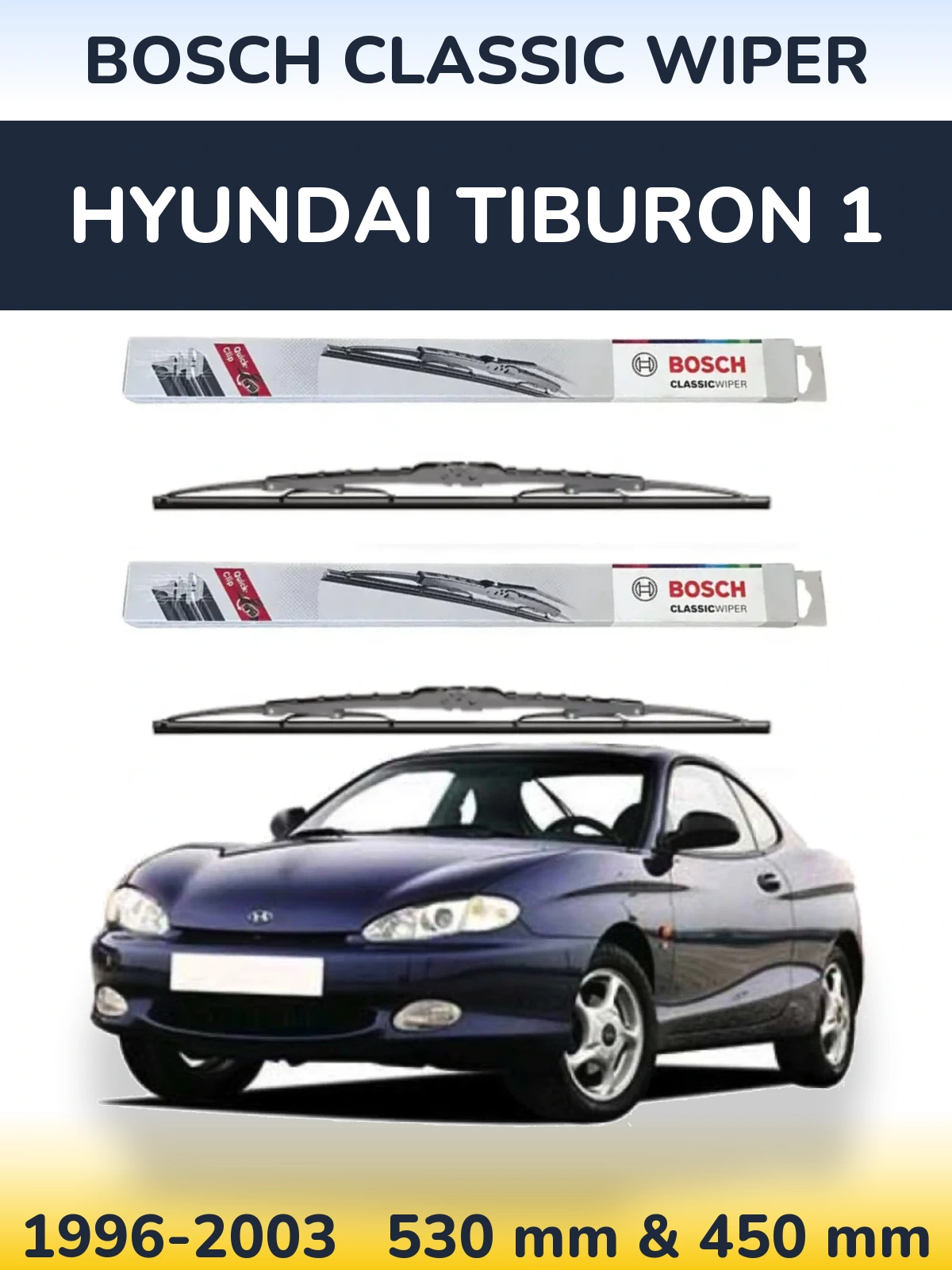 Комплект передніх щіток BOSCH Classic Wiper 530 & 450 мм для Hyundai Tiburon 1 1996-2003