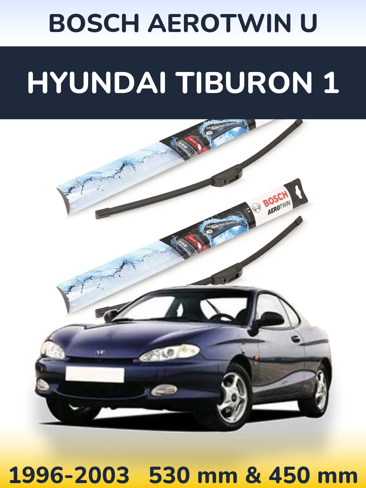 Sada předních stěračů BOSCH AeroTwin U 530 a 450 mm pro Hyundai Tiburon 1 1996-2003