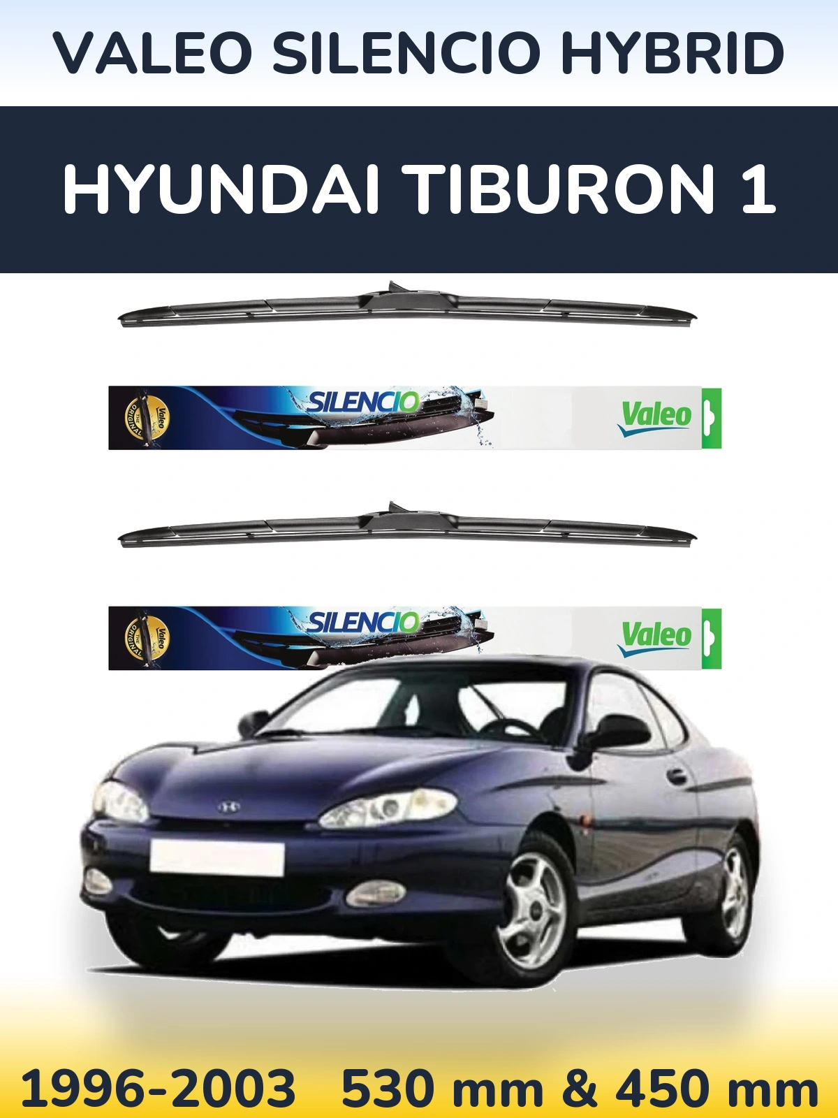Комплект передніх щіток Valeo Silencio Hybrid 530 & 450 мм для Hyundai Tiburon 1 1996-2003