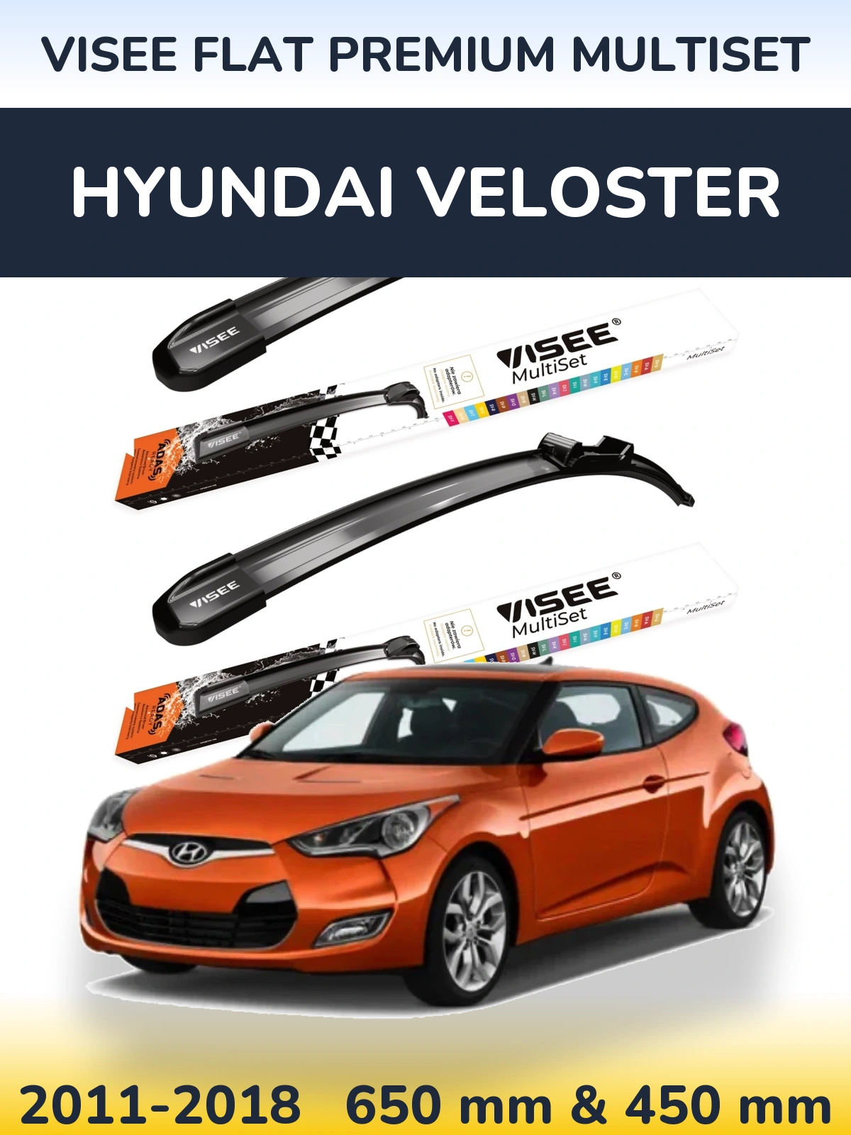 Sada předních stěračů VISEE FLAT PREMIUM MultiSet 650 a 450 mm pro Hyundai Veloster 2011-2018