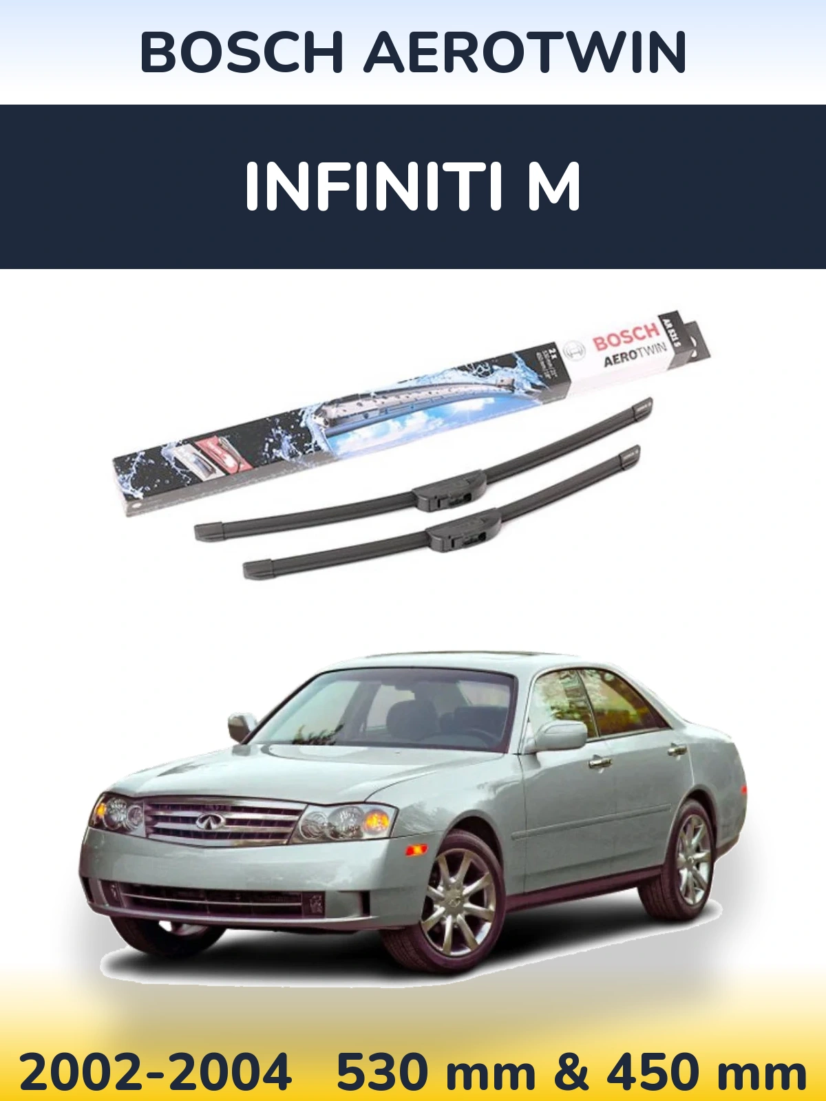 Sada předních stěračů BOSCH AeroTwin 530 a 450 mm pro Infiniti M 2002-2004